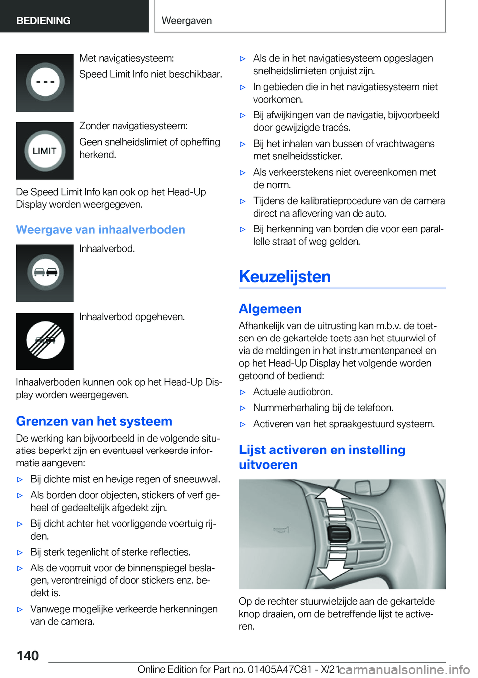 BMW X2 2022  Instructieboekjes (in Dutch) �M�e�t��n�a�v�i�g�a�t�i�e�s�y�s�t�e�e�m�:
�S�p�e�e�d��L�i�m�i�t��I�n�f�o��n�i�e�t��b�e�s�c�h�i�k�b�a�a�r�.
�Z�o�n�d�e�r��n�a�v�i�g�a�t�i�e�s�y�s�t�e�e�m�:
�G�e�e�n��s�n�e�l�h�e�i�d�s�l�i�m�i�e�