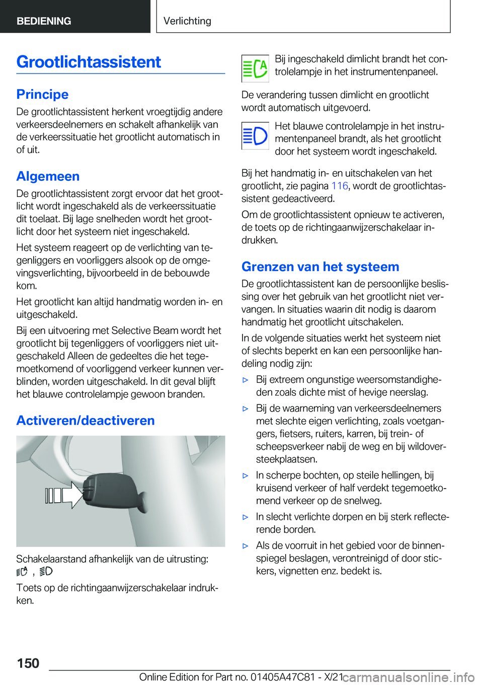 BMW X2 2022  Instructieboekjes (in Dutch) �G�r�o�o�t�l�i�c�h�t�a�s�s�i�s�t�e�n�t
�P�r�i�n�c�i�p�e�D�e��g�r�o�o�t�l�i�c�h�t�a�s�s�i�s�t�e�n�t��h�e�r�k�e�n�t��v�r�o�e�g�t�i�j�d�i�g��a�n�d�e�r�e�v�e�r�k�e�e�r�s�d�e�e�l�n�e�m�e�r�s��e�n��s�