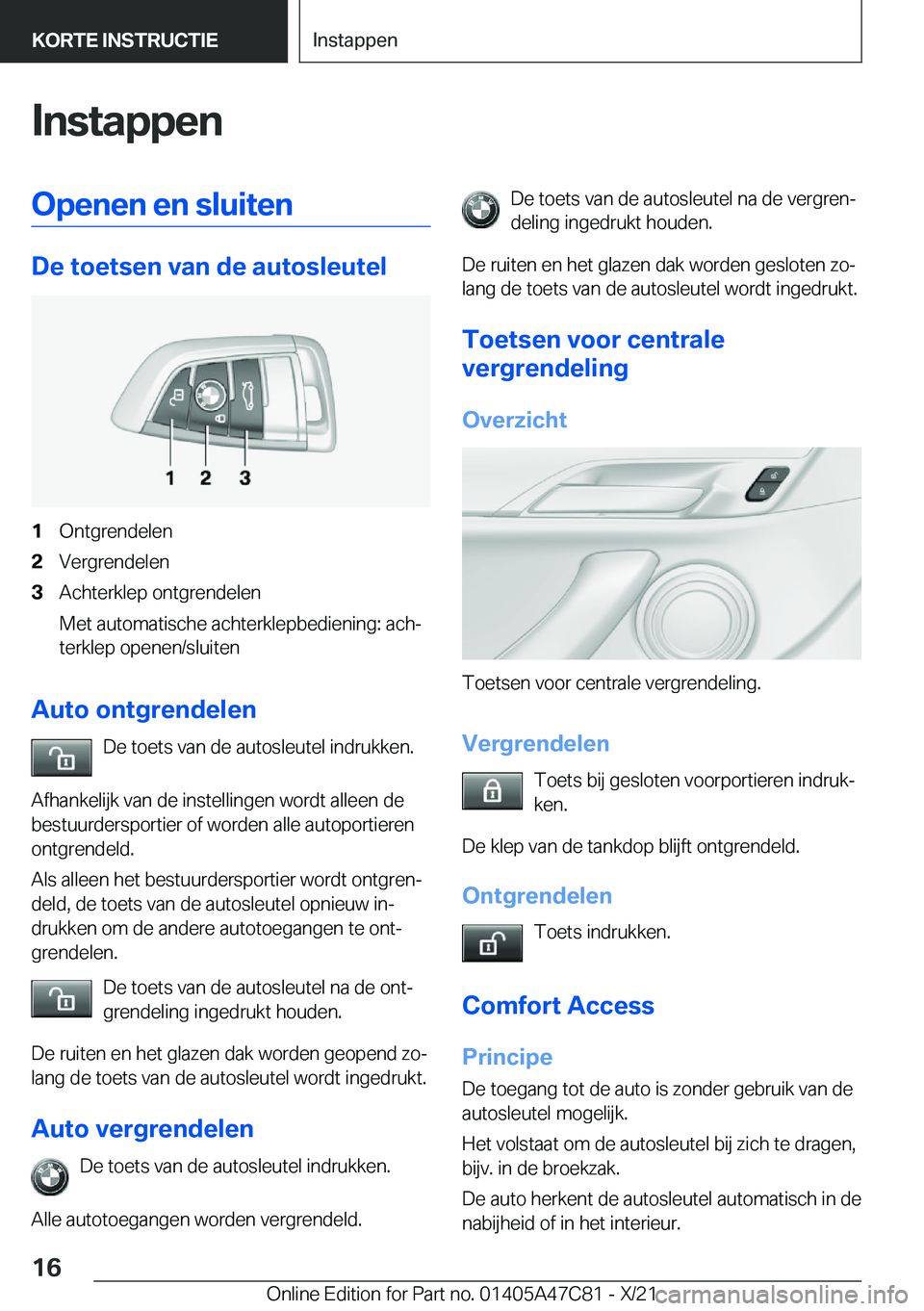 BMW X2 2022  Instructieboekjes (in Dutch) �I�n�s�t�a�p�p�e�n�O�p�e�n�e�n��e�n��s�l�u�i�t�e�n
�D�e��t�o�e�t�s�e�n��v�a�n��d�e��a�u�t�o�s�l�e�u�t�e�l
�1�O�n�t�g�r�e�n�d�e�l�e�n�2�V�e�r�g�r�e�n�d�e�l�e�n�3�A�c�h�t�e�r�k�l�e�p��o�n�t�g�r�e