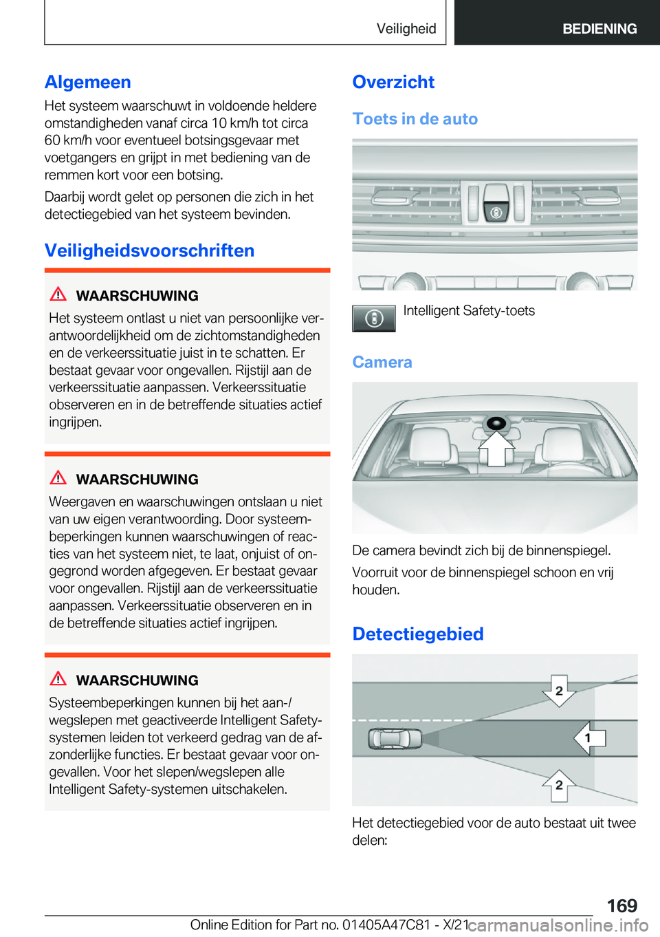 BMW X2 2022  Instructieboekjes (in Dutch) �A�l�g�e�m�e�e�n
�H�e�t��s�y�s�t�e�e�m��w�a�a�r�s�c�h�u�w�t��i�n��v�o�l�d�o�e�n�d�e��h�e�l�d�e�r�e
�o�m�s�t�a�n�d�i�g�h�e�d�e�n��v�a�n�a�f��c�i�r�c�a��1�0��k�m�/�h��t�o�t��c�i�r�c�a
�6�0��