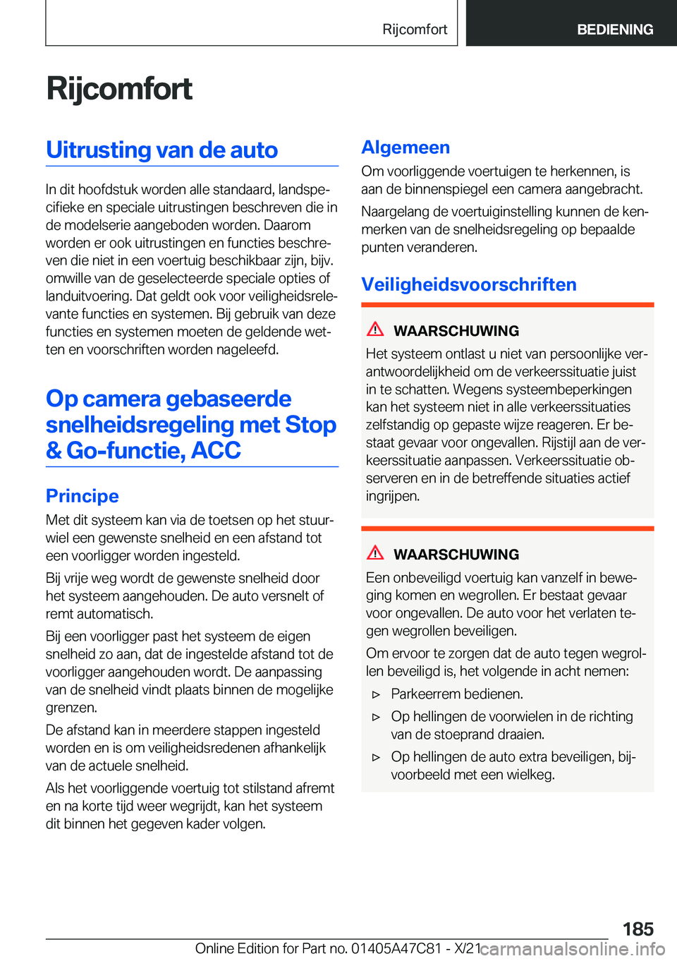 BMW X2 2022  Instructieboekjes (in Dutch) �R�i�j�c�o�m�f�o�r�t�U�i�t�r�u�s�t�i�n�g��v�a�n��d�e��a�u�t�o
�I�n��d�i�t��h�o�o�f�d�s�t�u�k��w�o�r�d�e�n��a�l�l�e��s�t�a�n�d�a�a�r�d�,��l�a�n�d�s�p�ej�c�i�f�i�e�k�e��e�n��s�p�e�c�i�a�l�e�