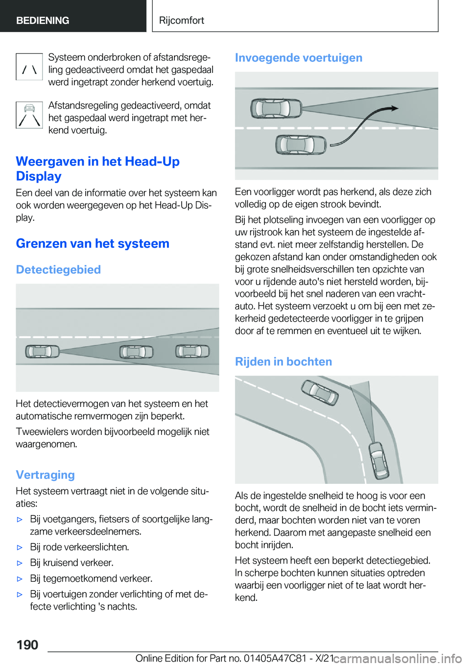 BMW X2 2022  Instructieboekjes (in Dutch) �S�y�s�t�e�e�m��o�n�d�e�r�b�r�o�k�e�n��o�f��a�f�s�t�a�n�d�s�r�e�g�ej
�l�i�n�g��g�e�d�e�a�c�t�i�v�e�e�r�d��o�m�d�a�t��h�e�t��g�a�s�p�e�d�a�a�l
�w�e�r�d��i�n�g�e�t�r�a�p�t��z�o�n�d�e�r��h�e�r