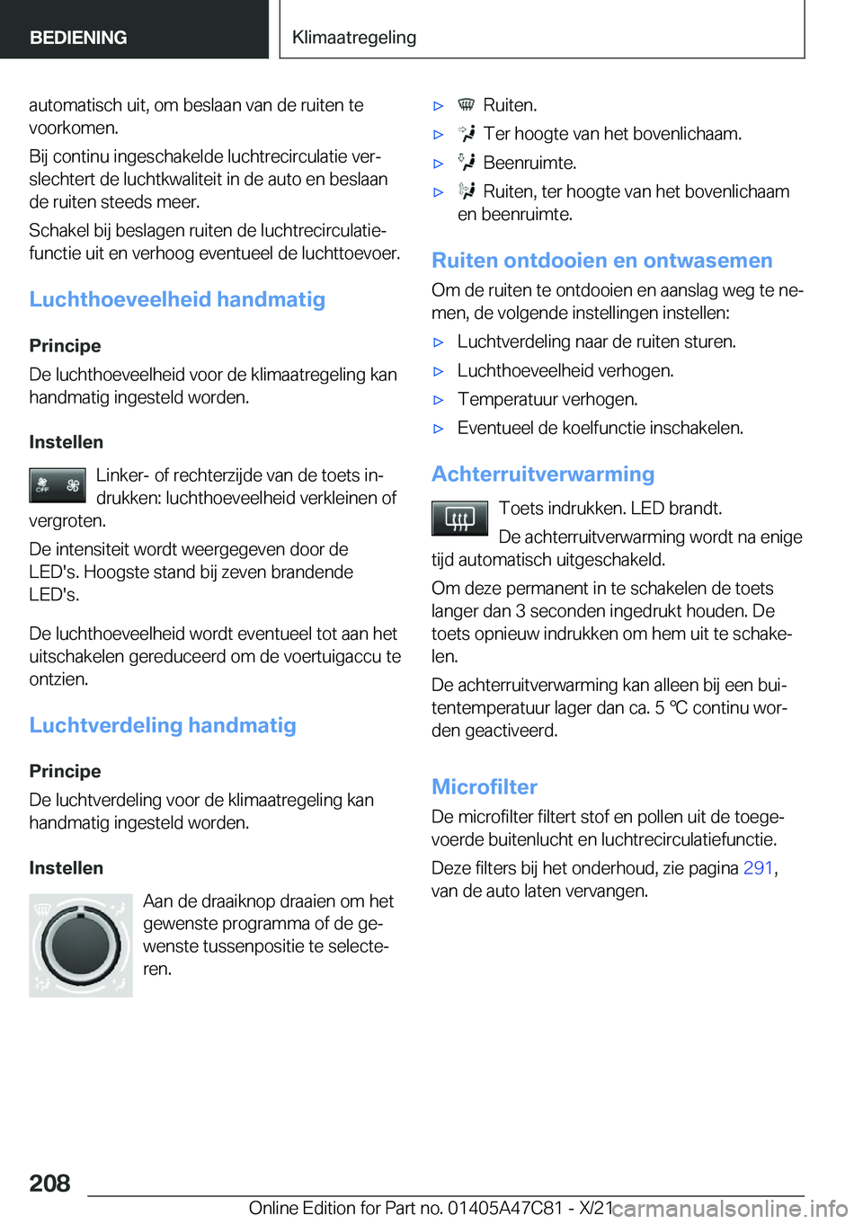 BMW X2 2022  Instructieboekjes (in Dutch) �a�u�t�o�m�a�t�i�s�c�h��u�i�t�,��o�m��b�e�s�l�a�a�n��v�a�n��d�e��r�u�i�t�e�n��t�e�v�o�o�r�k�o�m�e�n�.
�B�i�j��c�o�n�t�i�n�u��i�n�g�e�s�c�h�a�k�e�l�d�e��l�u�c�h�t�r�e�c�i�r�c�u�l�a�t�i�e��v�