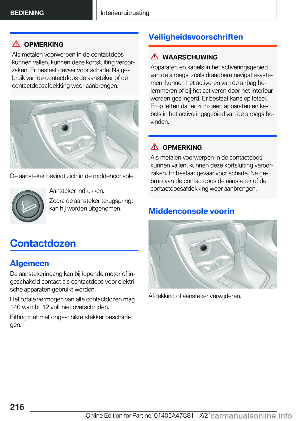 BMW X2 2022  Instructieboekjes (in Dutch) �O�P�M�E�R�K�I�N�G
�A�l�s��m�e�t�a�l�e�n��v�o�o�r�w�e�r�p�e�n��i�n��d�e��c�o�n�t�a�c�t�d�o�o�s
�k�u�n�n�e�n��v�a�l�l�e�n�,��k�u�n�n�e�n��d�e�z�e��k�o�r�t�s�l�u�i�t�i�n�g��v�e�r�o�o�rj �z�a�