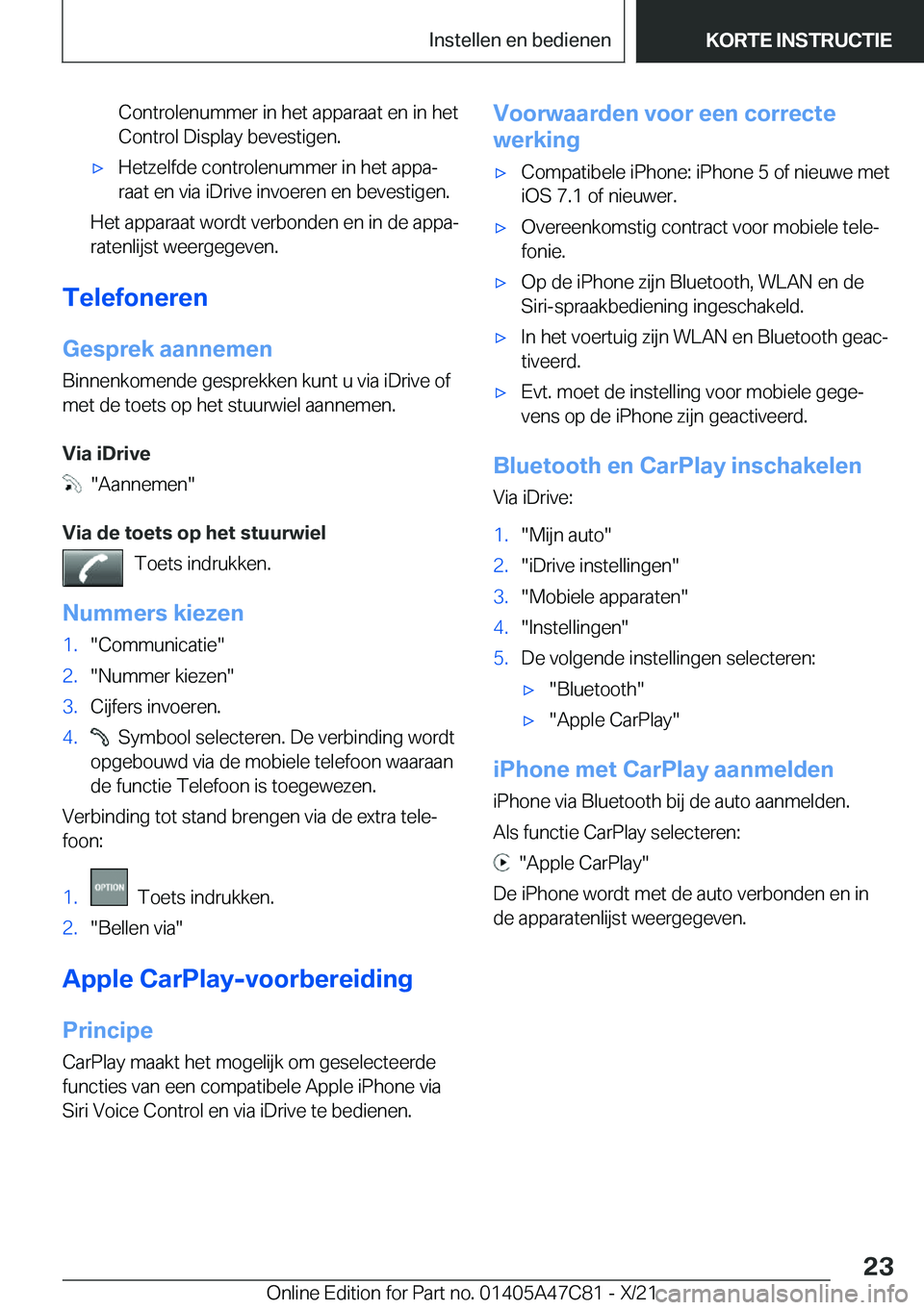 BMW X2 2022  Instructieboekjes (in Dutch) �C�o�n�t�r�o�l�e�n�u�m�m�e�r��i�n��h�e�t��a�p�p�a�r�a�a�t��e�n��i�n��h�e�t�C�o�n�t�r�o�l��D�i�s�p�l�a�y��b�e�v�e�s�t�i�g�e�n�.'x�H�e�t�z�e�l�f�d�e��c�o�n�t�r�o�l�e�n�u�m�m�e�r��i�n��h�e