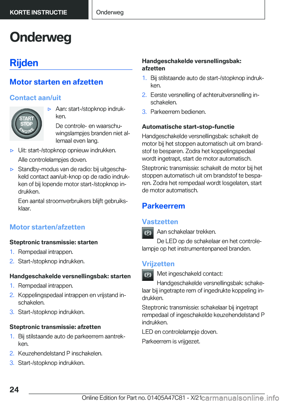 BMW X2 2022  Instructieboekjes (in Dutch) �O�n�d�e�r�w�e�g�R�i�j�d�e�n
�M�o�t�o�r��s�t�a�r�t�e�n��e�n��a�f�z�e�t�t�e�n
�C�o�n�t�a�c�t��a�a�n�/�u�i�t
'x�A�a�n�:��s�t�a�r�t�-�/�s�t�o�p�k�n�o�p��i�n�d�r�u�kj
�k�e�n�.
�D�e��c�o�n�t�r�