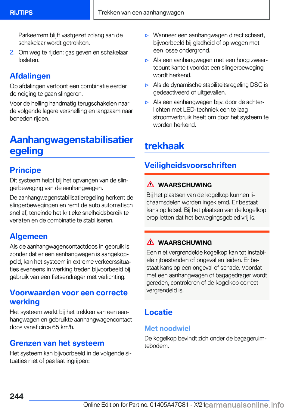 BMW X2 2022  Instructieboekjes (in Dutch) �P�a�r�k�e�e�r�r�e�m��b�l�i�j�f�t��v�a�s�t�g�e�z�e�t��z�o�l�a�n�g��a�a�n��d�e�s�c�h�a�k�e�l�a�a�r��w�o�r�d�t��g�e�t�r�o�k�k�e�n�.�2�.�O�m��w�e�g��t�e��r�i�j�d�e�n�:��g�a�s��g�e�v�e�n��e�n