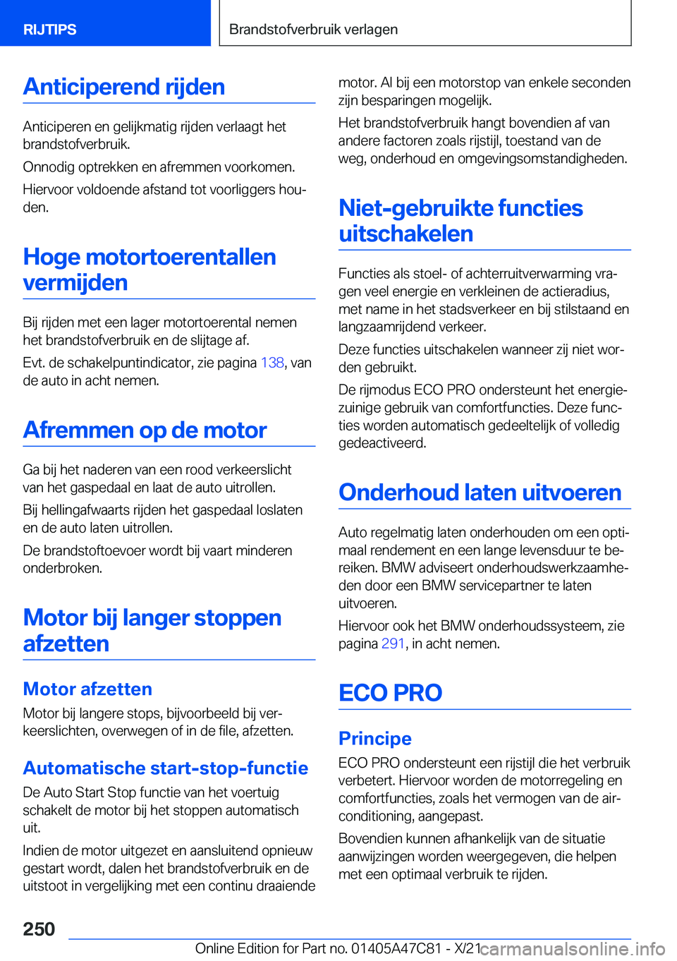 BMW X2 2022  Instructieboekjes (in Dutch) �A�n�t�i�c�i�p�e�r�e�n�d��r�i�j�d�e�n
�A�n�t�i�c�i�p�e�r�e�n��e�n��g�e�l�i�j�k�m�a�t�i�g��r�i�j�d�e�n��v�e�r�l�a�a�g�t��h�e�t
�b�r�a�n�d�s�t�o�f�v�e�r�b�r�u�i�k�.
�O�n�n�o�d�i�g��o�p�t�r�e�k�k�