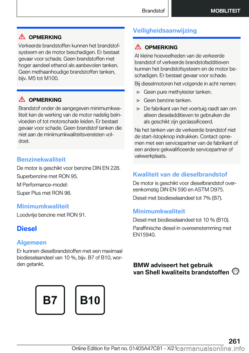 BMW X2 2022  Instructieboekjes (in Dutch) �O�P�M�E�R�K�I�N�G
�V�e�r�k�e�e�r�d�e��b�r�a�n�d�s�t�o�f�f�e�n��k�u�n�n�e�n��h�e�t��b�r�a�n�d�s�t�o�fj
�s�y�s�t�e�e�m��e�n��d�e��m�o�t�o�r��b�e�s�c�h�a�d�i�g�e�n�.��E�r��b�e�s�t�a�a�t �g�e�