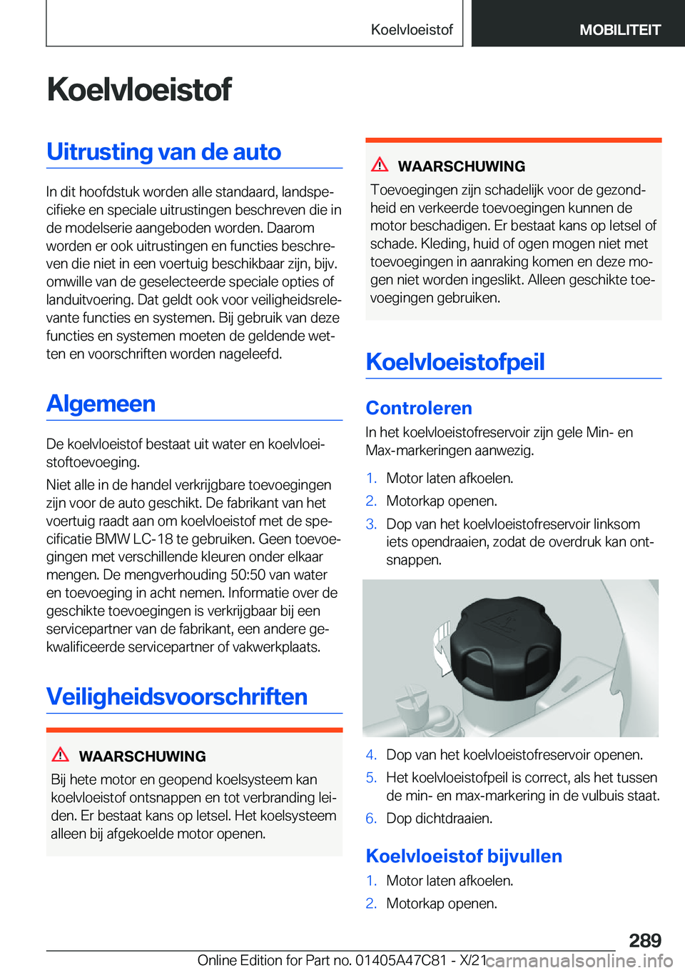 BMW X2 2022  Instructieboekjes (in Dutch) �K�o�e�l�v�l�o�e�i�s�t�o�f�U�i�t�r�u�s�t�i�n�g��v�a�n��d�e��a�u�t�o
�I�n��d�i�t��h�o�o�f�d�s�t�u�k��w�o�r�d�e�n��a�l�l�e��s�t�a�n�d�a�a�r�d�,��l�a�n�d�s�p�ej�c�i�f�i�e�k�e��e�n��s�p�e�c�i�