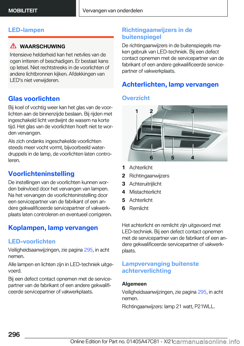 BMW X2 2022  Instructieboekjes (in Dutch) �L�E�D�-�l�a�m�p�e�n
�W�A�A�R�S�C�H�U�W�I�N�G
�I�n�t�e�n�s�i�e�v�e��h�e�l�d�e�r�h�e�i�d��k�a�n��h�e�t��n�e�t�v�l�i�e�s��v�a�n��d�e
�o�g�e�n��i�r�r�i�t�e�r�e�n��o�f��b�e�s�c�h�a�d�i�g�e�n�.��