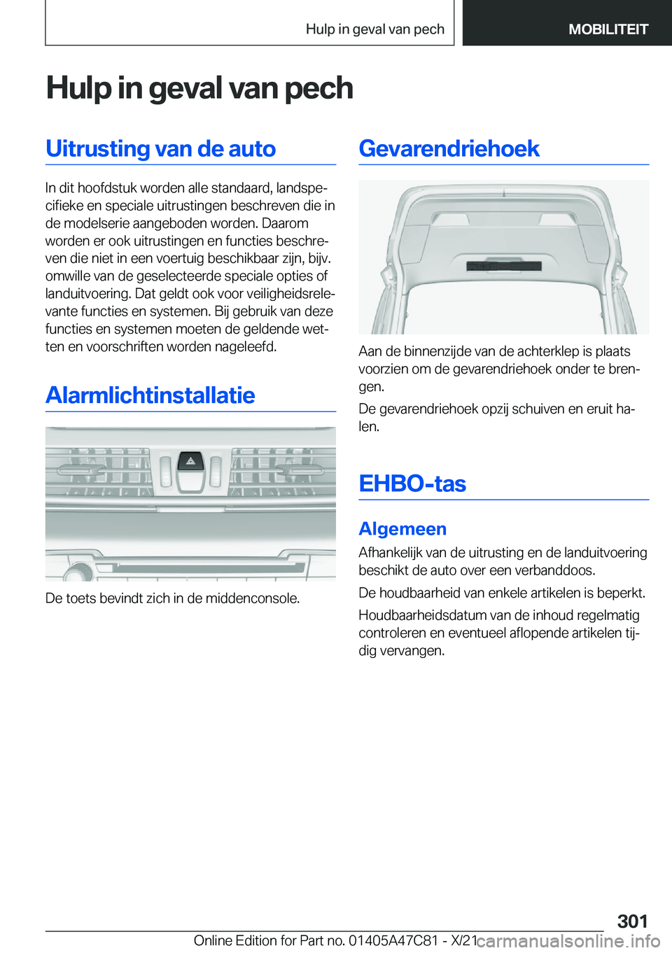 BMW X2 2022  Instructieboekjes (in Dutch) �H�u�l�p��i�n��g�e�v�a�l��v�a�n��p�e�c�h�U�i�t�r�u�s�t�i�n�g��v�a�n��d�e��a�u�t�o
�I�n��d�i�t��h�o�o�f�d�s�t�u�k��w�o�r�d�e�n��a�l�l�e��s�t�a�n�d�a�a�r�d�,��l�a�n�d�s�p�ej�c�i�f�i�e�k�e�
