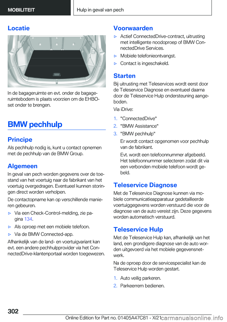 BMW X2 2022  Instructieboekjes (in Dutch) �L�o�c�a�t�i�e
�I�n��d�e��b�a�g�a�g�e�r�u�i�m�t�e��e�n��e�v�t�.��o�n�d�e�r��d�e��b�a�g�a�g�ej
�r�u�i�m�t�e�b�o�d�e�m��i�s��p�l�a�a�t�s��v�o�o�r�z�i�e�n��o�m��d�e��E�H�B�O�- �s�e�t��o�n�