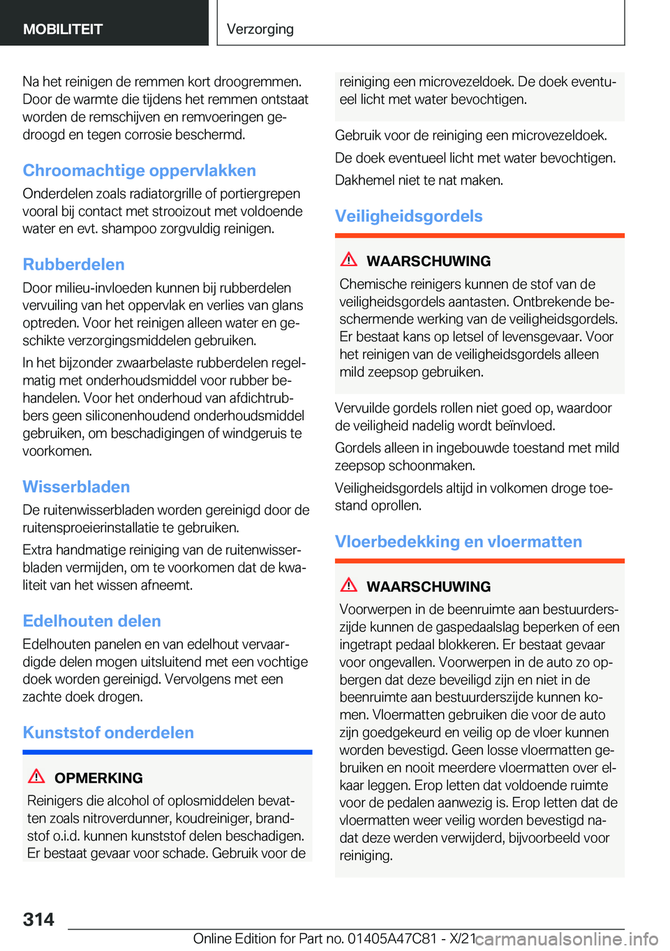 BMW X2 2022  Instructieboekjes (in Dutch) �N�a��h�e�t��r�e�i�n�i�g�e�n��d�e��r�e�m�m�e�n��k�o�r�t��d�r�o�o�g�r�e�m�m�e�n�.�D�o�o�r��d�e��w�a�r�m�t�e��d�i�e��t�i�j�d�e�n�s��h�e�t��r�e�m�m�e�n��o�n�t�s�t�a�a�t
�w�o�r�d�e�n��d�e��