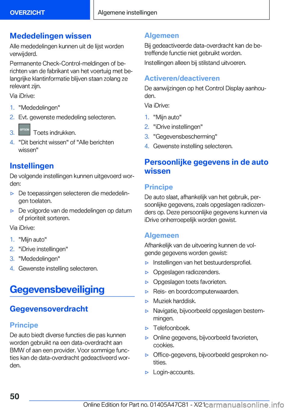 BMW X2 2022  Instructieboekjes (in Dutch) �M�e�d�e�d�e�l�i�n�g�e�n��w�i�s�s�e�n�A�l�l�e��m�e�d�e�d�e�l�i�n�g�e�n��k�u�n�n�e�n��u�i�t��d�e��l�i�j�s�t��w�o�r�d�e�n�v�e�r�w�i�j�d�e�r�d�.
�P�e�r�m�a�n�e�n�t�e��C�h�e�c�k�-�C�o�n�t�r�o�l�-�