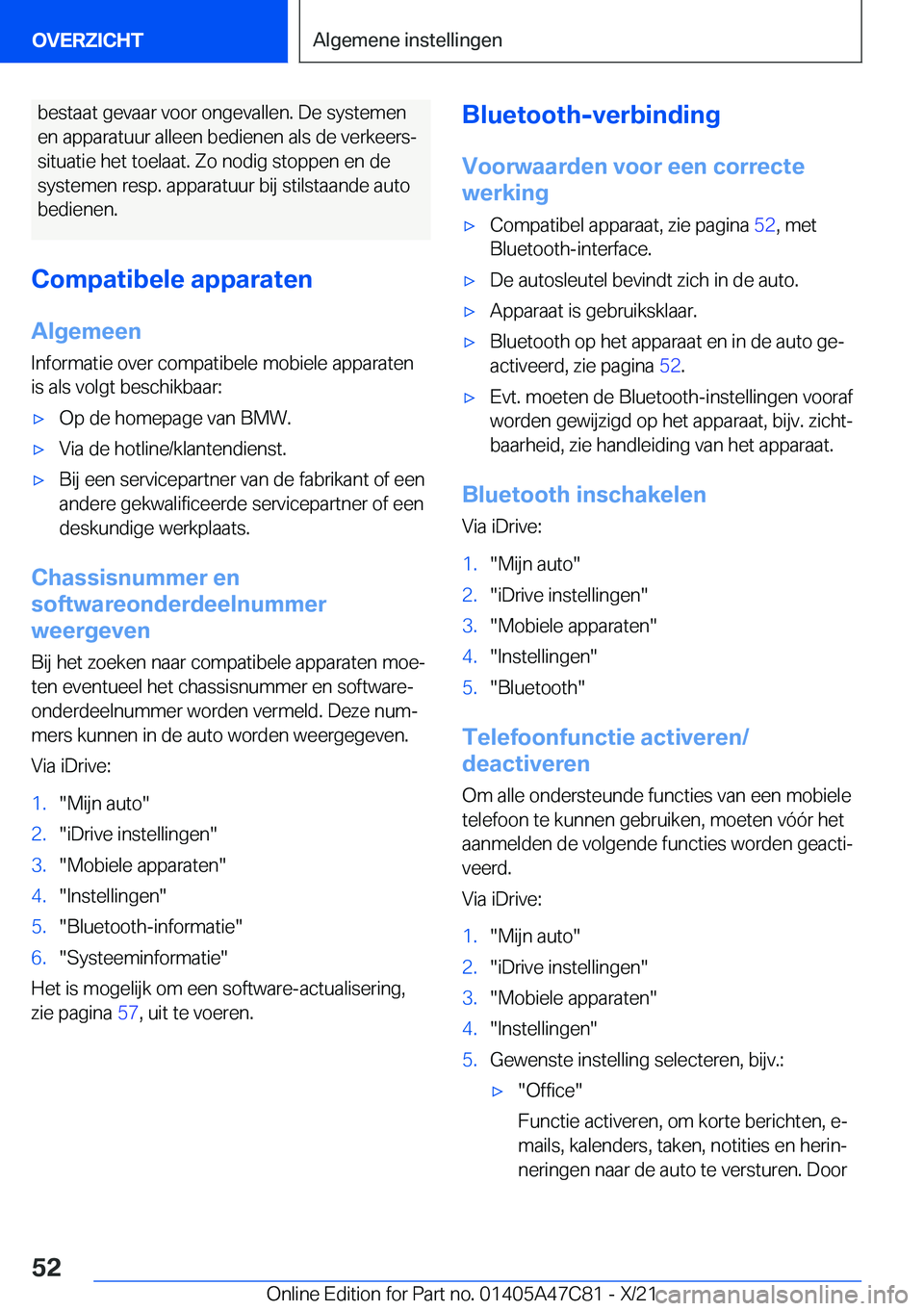 BMW X2 2022  Instructieboekjes (in Dutch) �b�e�s�t�a�a�t��g�e�v�a�a�r��v�o�o�r��o�n�g�e�v�a�l�l�e�n�.��D�e��s�y�s�t�e�m�e�n
�e�n��a�p�p�a�r�a�t�u�u�r��a�l�l�e�e�n��b�e�d�i�e�n�e�n��a�l�s��d�e��v�e�r�k�e�e�r�sj �s�i�t�u�a�t�i�e��h