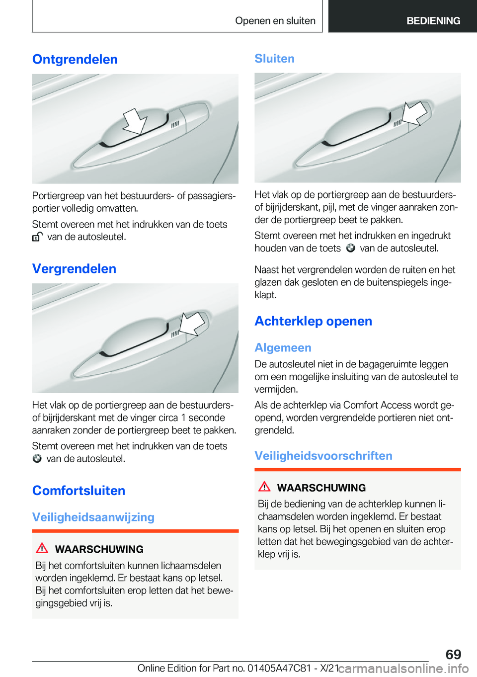 BMW X2 2022  Instructieboekjes (in Dutch) �O�n�t�g�r�e�n�d�e�l�e�n
�P�o�r�t�i�e�r�g�r�e�e�p��v�a�n��h�e�t��b�e�s�t�u�u�r�d�e�r�s�-��o�f��p�a�s�s�a�g�i�e�r�sj
�p�o�r�t�i�e�r��v�o�l�l�e�d�i�g��o�m�v�a�t�t�e�n�.
�S�t�e�m�t��o�v�e�r�e�e�
