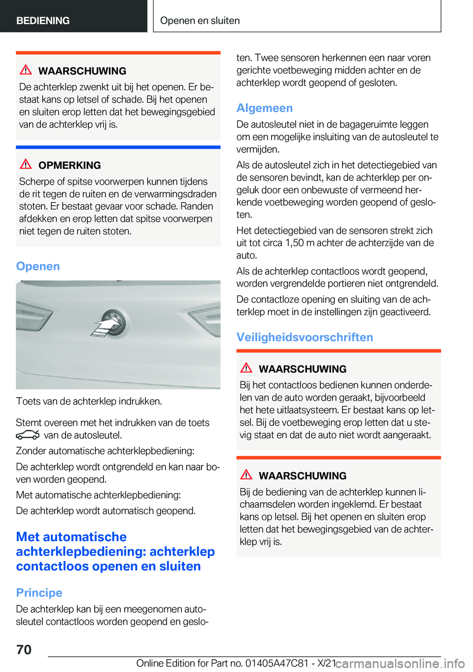 BMW X2 2022  Instructieboekjes (in Dutch) �W�A�A�R�S�C�H�U�W�I�N�G
�D�e��a�c�h�t�e�r�k�l�e�p��z�w�e�n�k�t��u�i�t��b�i�j��h�e�t��o�p�e�n�e�n�.��E�r��b�ej �s�t�a�a�t��k�a�n�s��o�p��l�e�t�s�e�l��o�f��s�c�h�a�d�e�.��B�i�j��h�e�t�