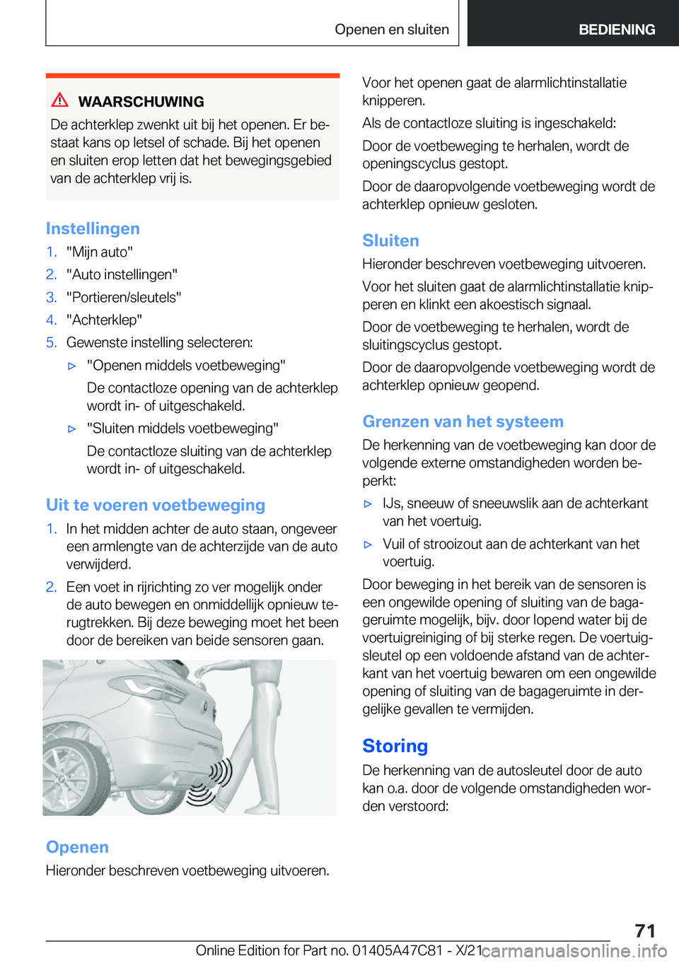 BMW X2 2022  Instructieboekjes (in Dutch) �W�A�A�R�S�C�H�U�W�I�N�G
�D�e��a�c�h�t�e�r�k�l�e�p��z�w�e�n�k�t��u�i�t��b�i�j��h�e�t��o�p�e�n�e�n�.��E�r��b�ej �s�t�a�a�t��k�a�n�s��o�p��l�e�t�s�e�l��o�f��s�c�h�a�d�e�.��B�i�j��h�e�t�