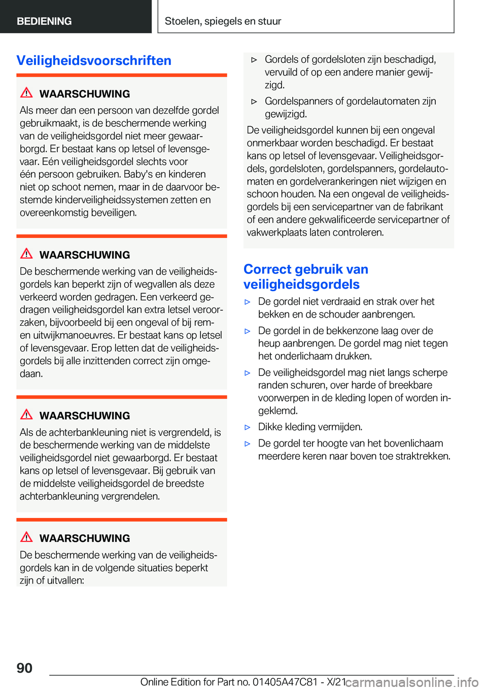BMW X2 2022  Instructieboekjes (in Dutch) �V�e�i�l�i�g�h�e�i�d�s�v�o�o�r�s�c�h�r�i�f�t�e�n
�W�A�A�R�S�C�H�U�W�I�N�G
�A�l�s��m�e�e�r��d�a�n��e�e�n��p�e�r�s�o�o�n��v�a�n��d�e�z�e�l�f�d�e��g�o�r�d�e�l
�g�e�b�r�u�i�k�m�a�a�k�t�,��i�s��d�