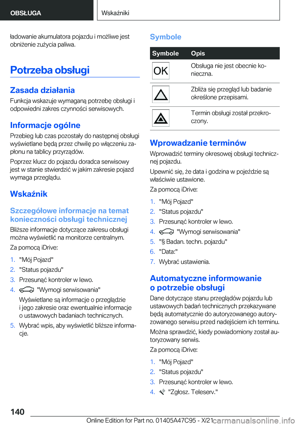 BMW X2 2022  Instrukcja obsługi (in Polish) �ł�a�d�o�w�a�n�i�e��a�k�u�m�u�l�a�t�o�r�a��p�o�j�a�z�d�u��i��m�o9�l�i�w�e��j�e�s�t
�o�b�n�i9�e�n�i�e��z�u9�y�c�i�a��p�a�l�i�w�a�.
�P�o�t�r�z�e�b�a��o�b�s�ł�u�g�i
�Z�a�s�a�d�a��d�z�i�a�ł