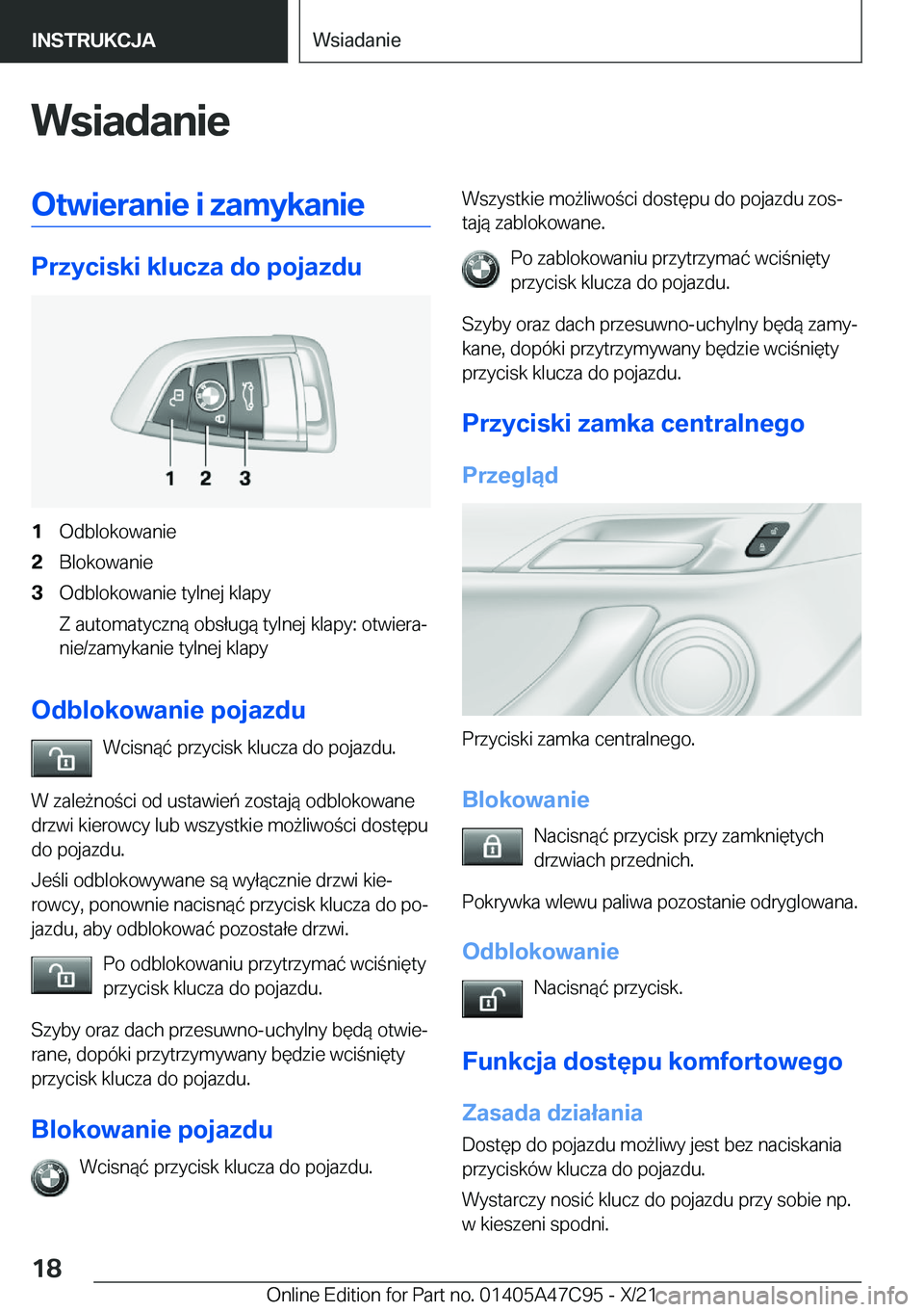 BMW X2 2022  Instrukcja obsługi (in Polish) �W�s�i�a�d�a�n�i�e�O�t�w�i�e�r�a�n�i�e��i��z�a�m�y�k�a�n�i�e
�P�r�z�y�c�i�s�k�i��k�l�u�c�z�a��d�o��p�o�j�a�z�d�u
�1�O�d�b�l�o�k�o�w�a�n�i�e�2�B�l�o�k�o�w�a�n�i�e�3�O�d�b�l�o�k�o�w�a�n�i�e��t�y�l