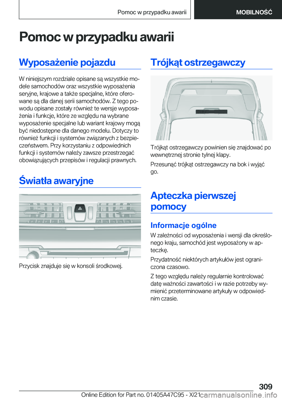 BMW X2 2022  Instrukcja obsługi (in Polish) �P�o�m�o�c��w��p�r�z�y�p�a�d�k�u��a�w�a�r�i�i�W�y�p�o�s�a9�e�n�i�e��p�o�j�a�z�d�u
�W��n�i�n�i�e�j�s�z�y�m��r�o�z�d�z�i�a�l�e��o�p�i�s�a�n�e��s�