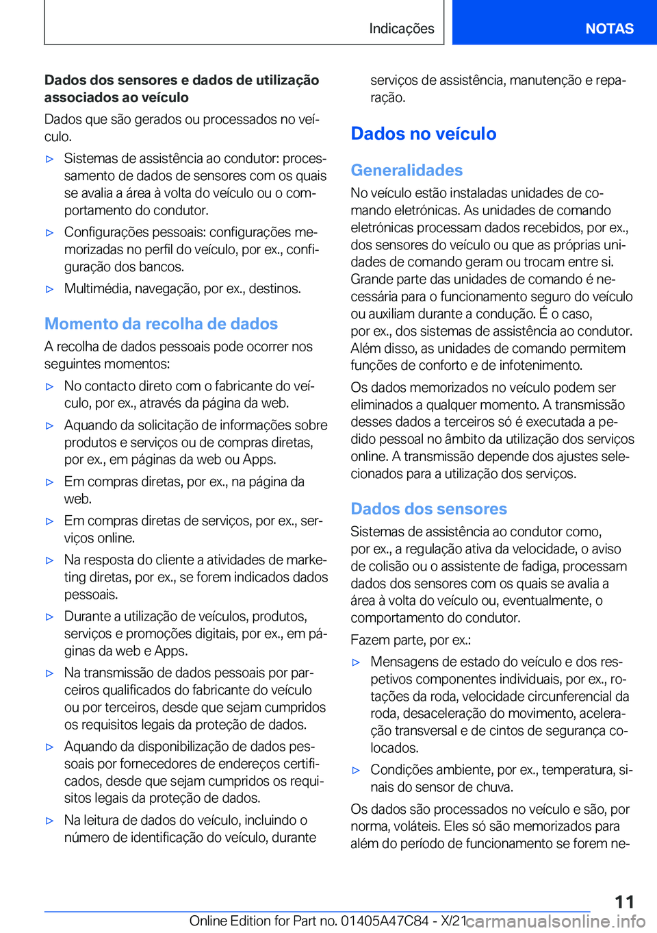 BMW X2 2022  Manual do condutor (in Portuguese) �D�a�d�o�s��d�o�s��s�e�n�s�o�r�e�s��e��d�a�d�o�s��d�e��u�t�i�l�i�z�a�