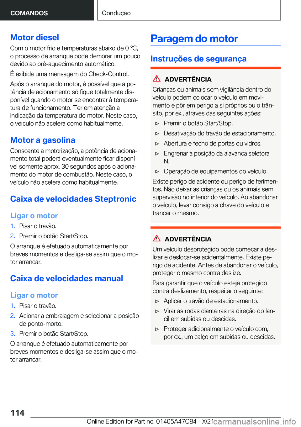 BMW X2 2022  Manual do condutor (in Portuguese) �M�o�t�o�r��d�i�e�s�e�l
�C�o�m��o��m�o�t�o�r��f�r�i�o��e��t�e�m�p�e�r�a�t�u�r�a�s��a�b�a�i�x�o��d�e��0�
