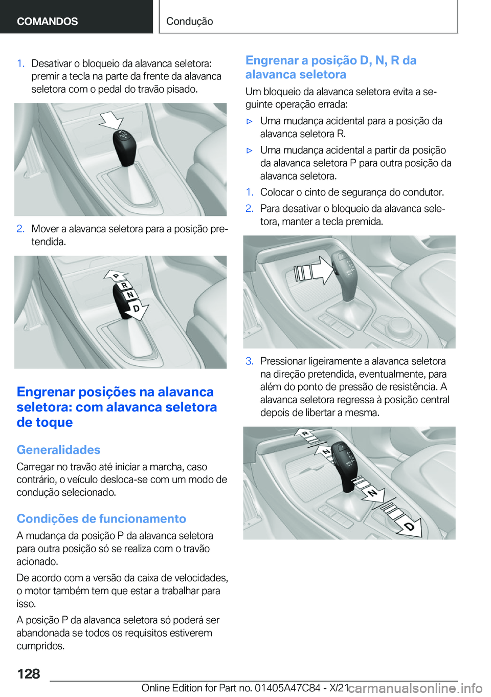 BMW X2 2022  Manual do condutor (in Portuguese) �1�.�D�e�s�a�t�i�v�a�r��o��b�l�o�q�u�e�i�o��d�a��a�l�a�v�a�n�c�a��s�e�l�e�t�o�r�a�:�p�r�e�m�i�r��a��t�e�c�l�a��n�a��p�a�r�t�e��d�a��f�r�e�n�t�e��d�a��a�l�a�v�a�n�c�a�s�e�l�e�t�o�r�a��c�o