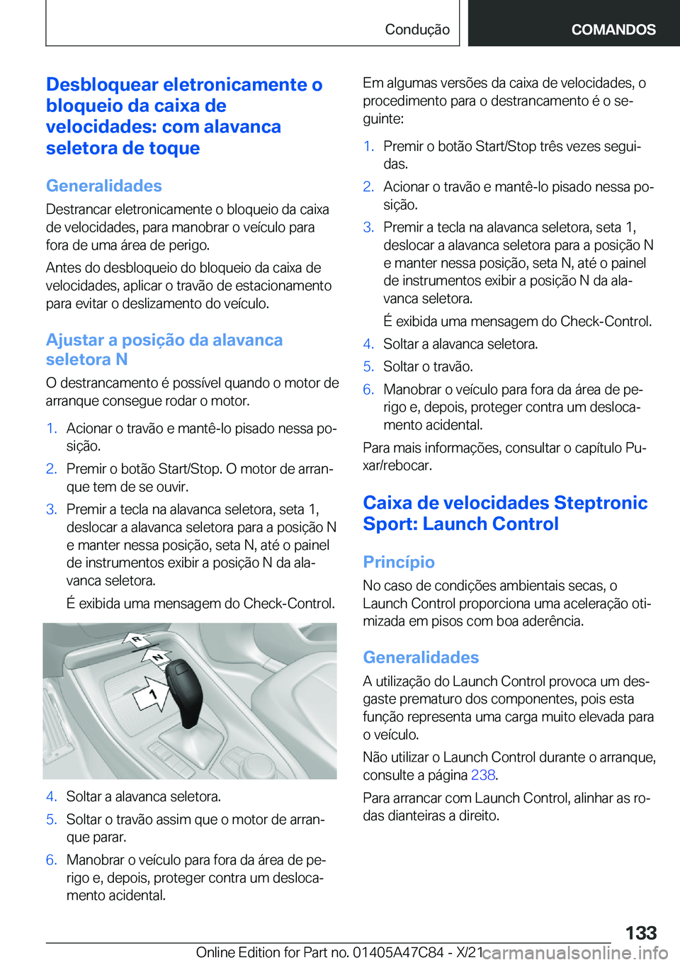 BMW X2 2022  Manual do condutor (in Portuguese) �D�e�s�b�l�o�q�u�e�a�r��e�l�e�t�r�o�n�i�c�a�m�e�n�t�e��o
�b�l�o�q�u�e�i�o��d�a��c�a�i�x�a��d�e
�v�e�l�o�c�i�d�a�d�e�s�:��c�o�m��a�l�a�v�a�n�c�a
�s�e�l�e�t�o�r�a��d�e��t�o�q�u�e
�G�e�n�e�r�a�l