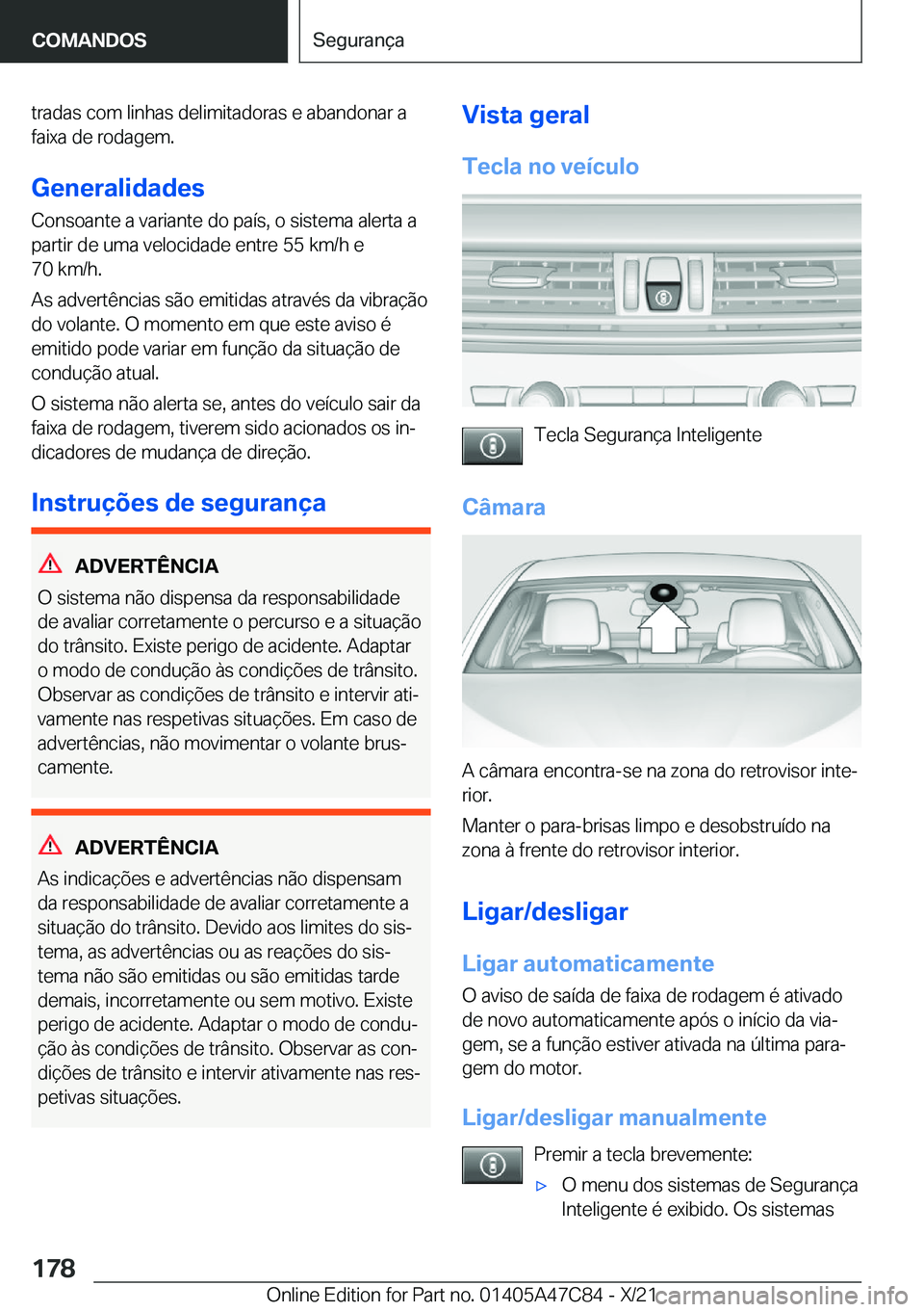 BMW X2 2022  Manual do condutor (in Portuguese) �t�r�a�d�a�s��c�o�m��l�i�n�h�a�s��d�e�l�i�m�i�t�a�d�o�r�a�s��e��a�b�a�n�d�o�n�a�r��a�f�a�i�x�a��d�e��r�o�d�a�g�e�m�.
�G�e�n�e�r�a�l�i�d�a�d�e�s
�C�o�n�s�o�a�n�t�e��a��v�a�r�i�a�n�t�e��d�o�