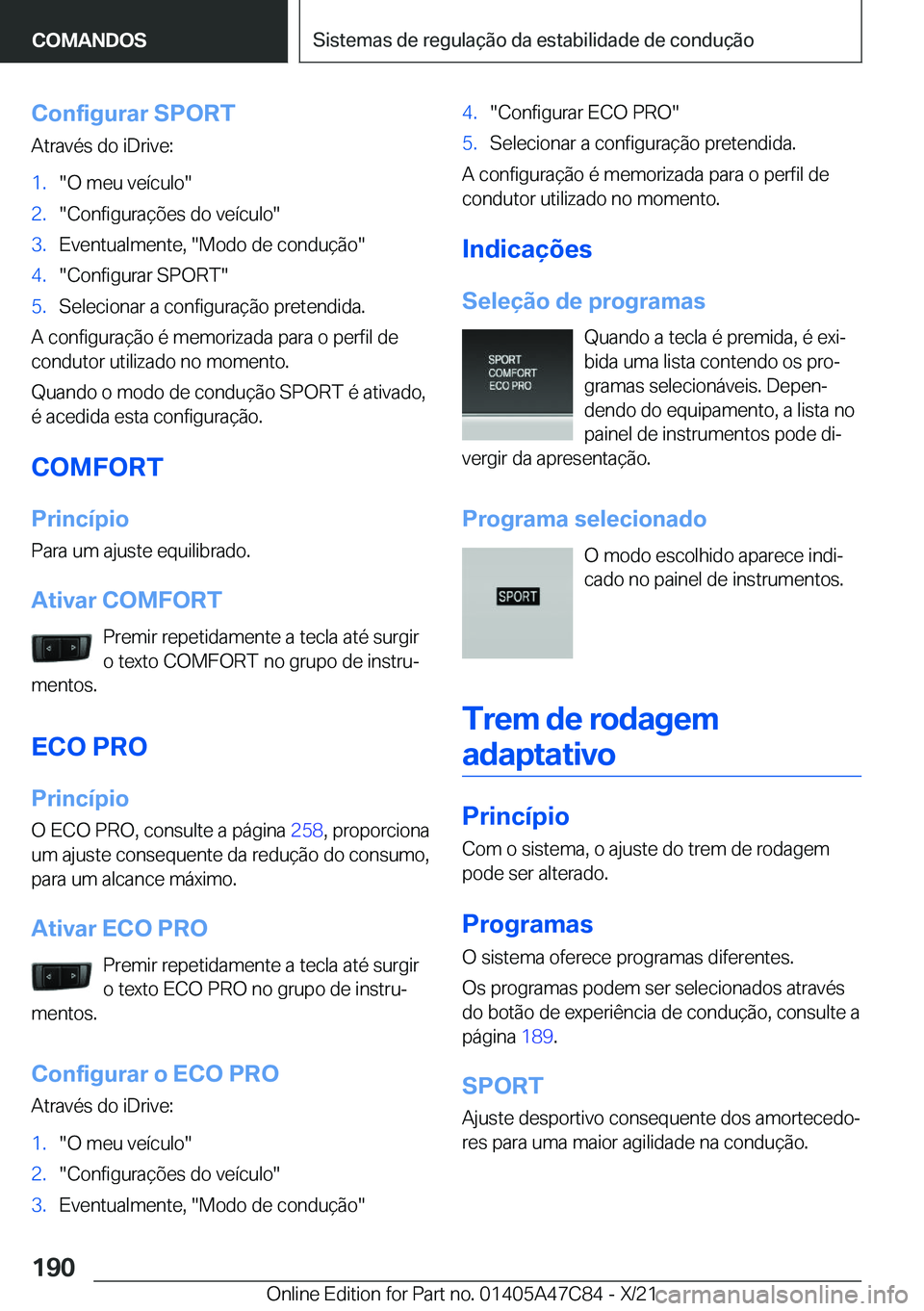 BMW X2 2022  Manual do condutor (in Portuguese) �C�o�n�f�i�g�u�r�a�r��S�P�O�R�T�A�t�r�a�v�é�s��d�o��i�D�r�i�v�e�:�1�.��O��m�e�u��v�e�