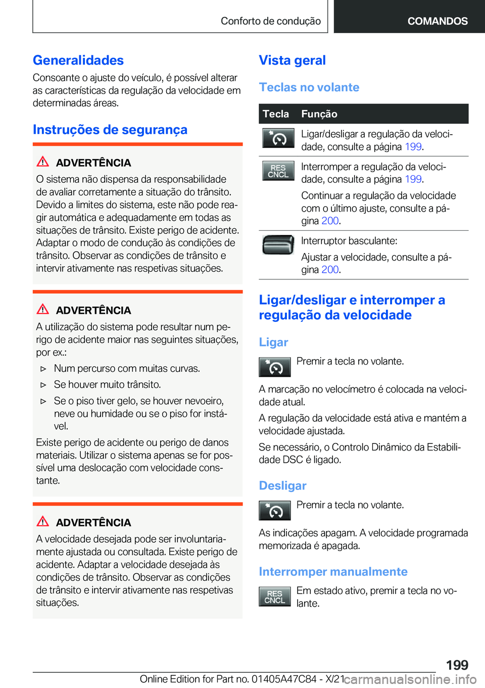 BMW X2 2022  Manual do condutor (in Portuguese) �G�e�n�e�r�a�l�i�d�a�d�e�s
�C�o�n�s�o�a�n�t�e��o��a�j�u�s�t�e��d�o��v�e�