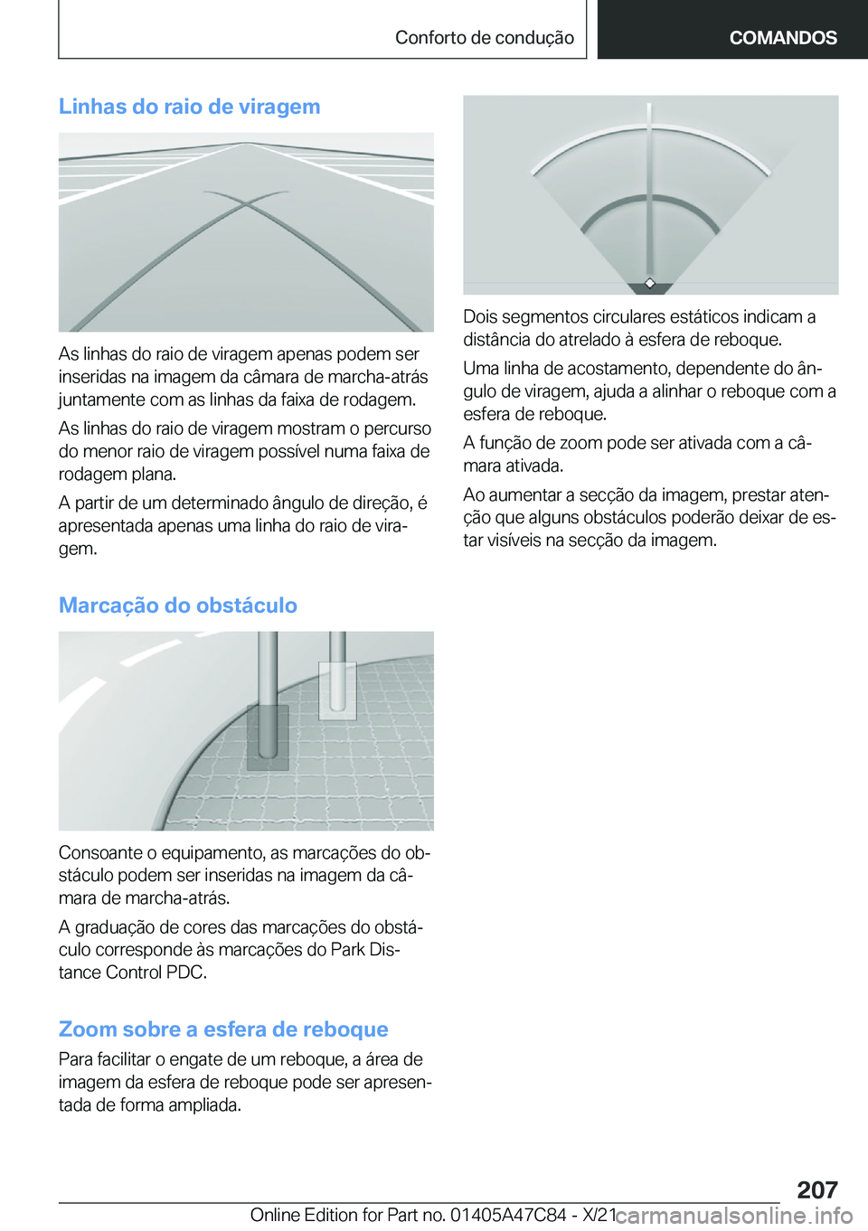 BMW X2 2022  Manual do condutor (in Portuguese) �L�i�n�h�a�s��d�o��r�a�i�o��d�e��v�i�r�a�g�e�m
�A�s��l�i�n�h�a�s��d�o��r�a�i�o��d�e��v�i�r�a�g�e�m��a�p�e�n�a�s��p�o�d�e�m��s�e�r
�i�n�s�e�r�i�d�a�s��n�a��i�m�a�g�e�m��d�a��c�â�m�a�r�