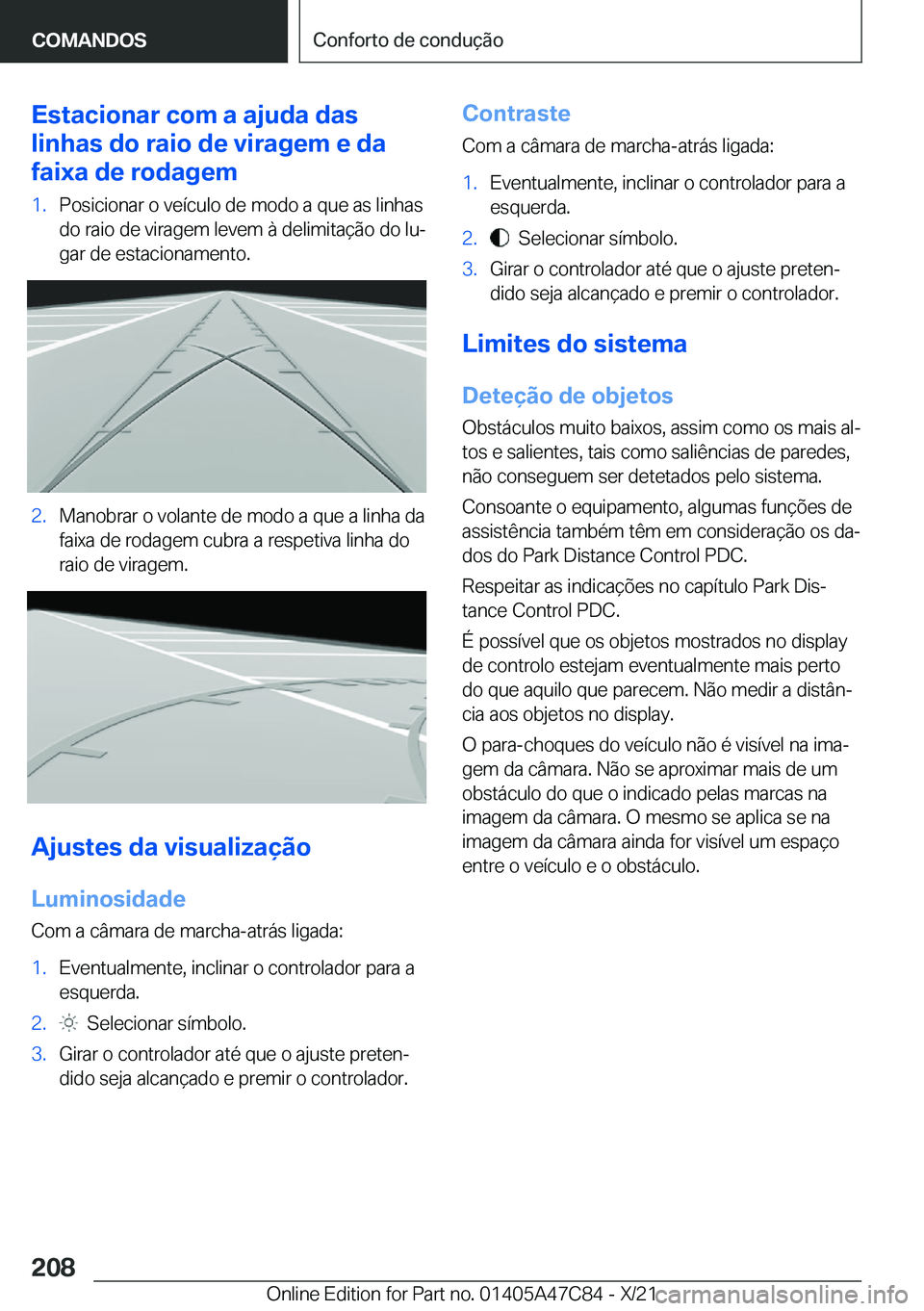 BMW X2 2022  Manual do condutor (in Portuguese) �E�s�t�a�c�i�o�n�a�r��c�o�m��a��a�j�u�d�a��d�a�s
�l�i�n�h�a�s��d�o��r�a�i�o��d�e��v�i�r�a�g�e�m��e��d�a
�f�a�i�x�a��d�e��r�o�d�a�g�e�m�1�.�P�o�s�i�c�i�o�n�a�r��o��v�e�