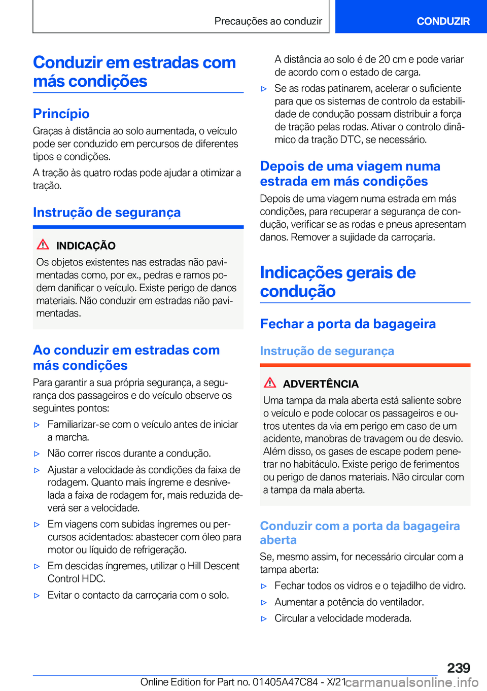 BMW X2 2022  Manual do condutor (in Portuguese) �C�o�n�d�u�z�i�r��e�m��e�s�t�r�a�d�a�s��c�o�m�m�á�s��c�o�n�d�i�