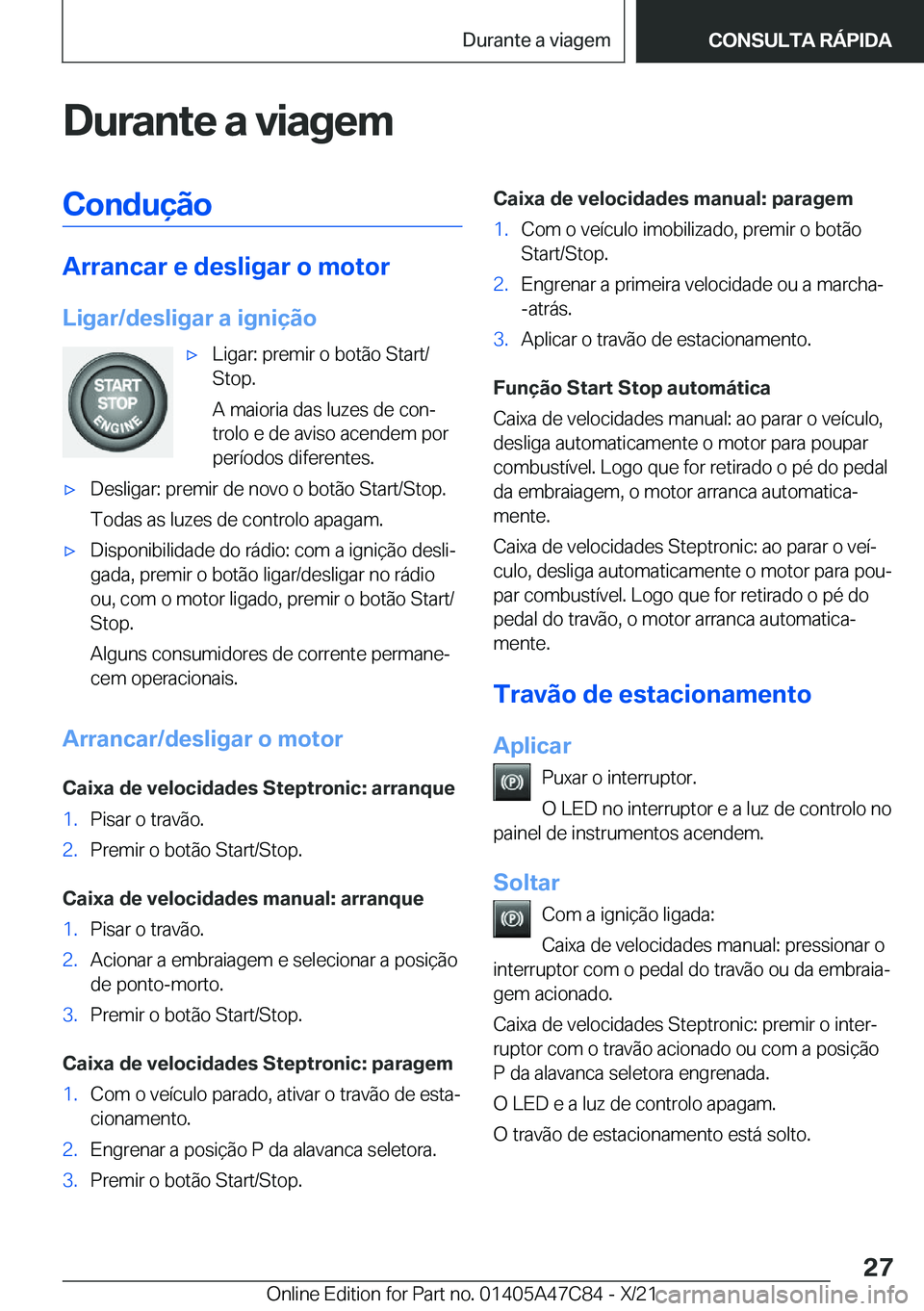 BMW X2 2022  Manual do condutor (in Portuguese) �D�u�r�a�n�t�e��a��v�i�a�g�e�m�C�o�n�d�u�