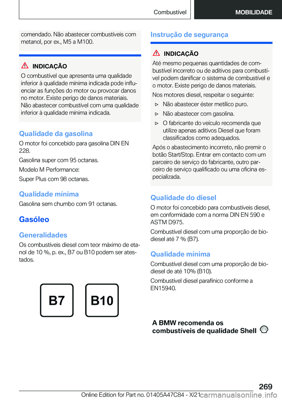 BMW X2 2022  Manual do condutor (in Portuguese) �c�o�m�e�n�d�a�d�o�.��N�ã�o��a�b�a�s�t�e�c�e�r��c�o�m�b�u�s�t�