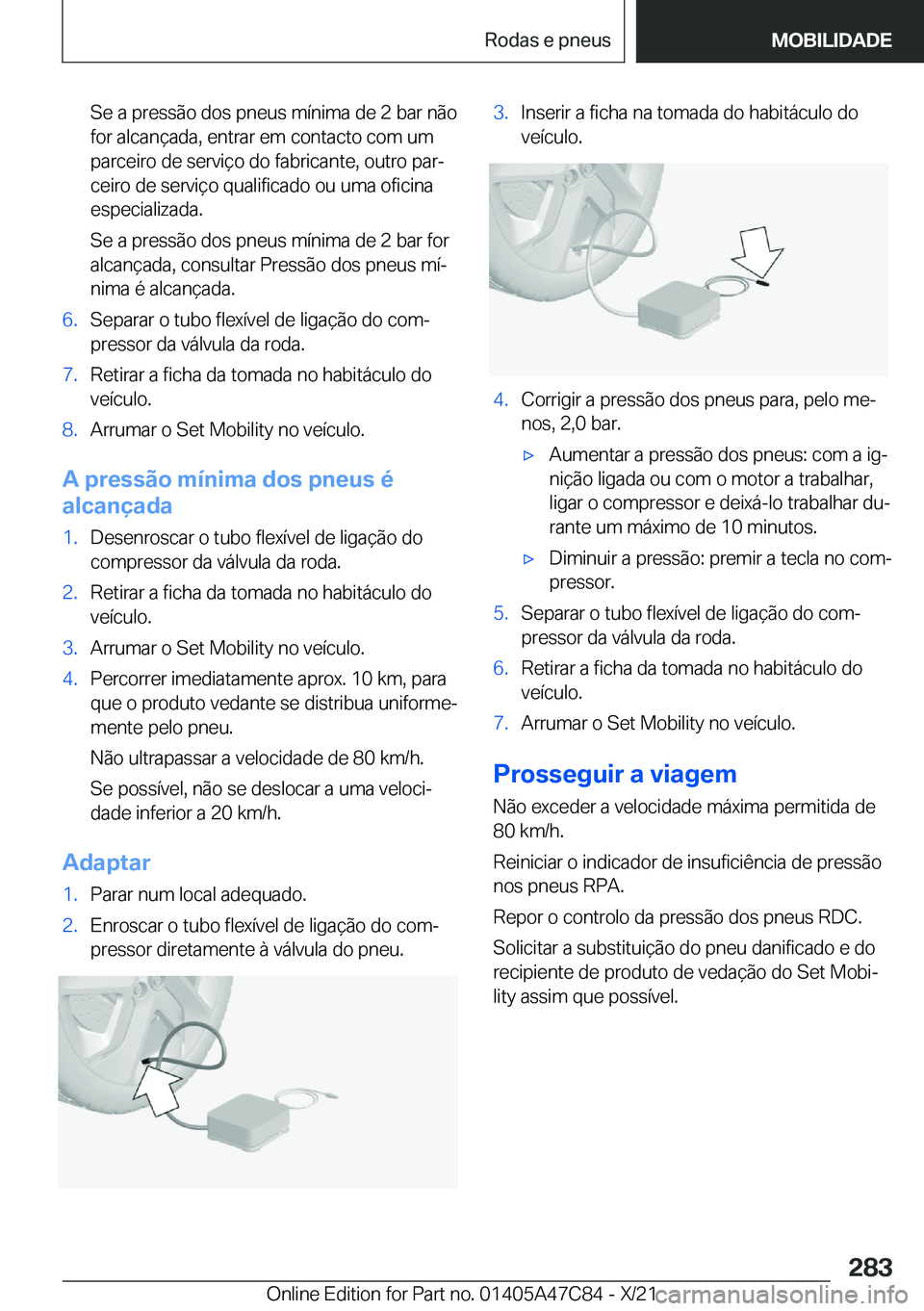 BMW X2 2022  Manual do condutor (in Portuguese) �S�e��a��p�r�e�s�s�ã�o��d�o�s��p�n�e�u�s��m�