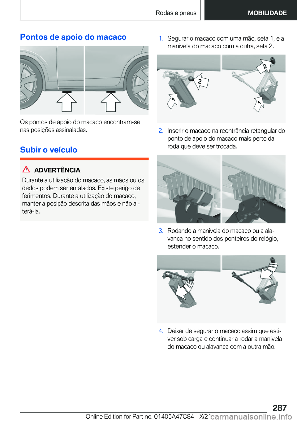 BMW X2 2022  Manual do condutor (in Portuguese) �P�o�n�t�o�s��d�e��a�p�o�i�o��d�o��m�a�c�a�c�o
�O�s��p�o�n�t�o�s��d�e��a�p�o�i�o��d�o��m�a�c�a�c�o��e�n�c�o�n�t�r�a�m�-�s�e�n�a�s��p�o�s�i�
