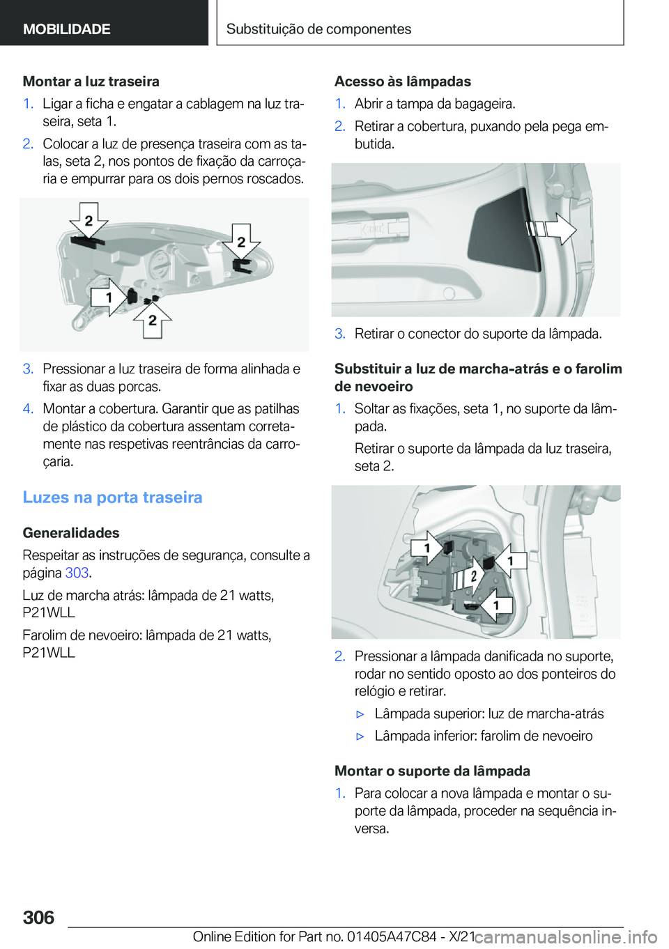 BMW X2 2022  Manual do condutor (in Portuguese) �M�o�n�t�a�r��a��l�u�z��t�r�a�s�e�i�r�a�1�.�L�i�g�a�r��a��f�i�c�h�a��e��e�n�g�a�t�a�r��a��c�a�b�l�a�g�e�m��n�a��l�u�z��t�r�aª�s�e�i�r�a�,��s�e�t�a��1�.�2�.�C�o�l�o�c�a�r��a��l�u�z��