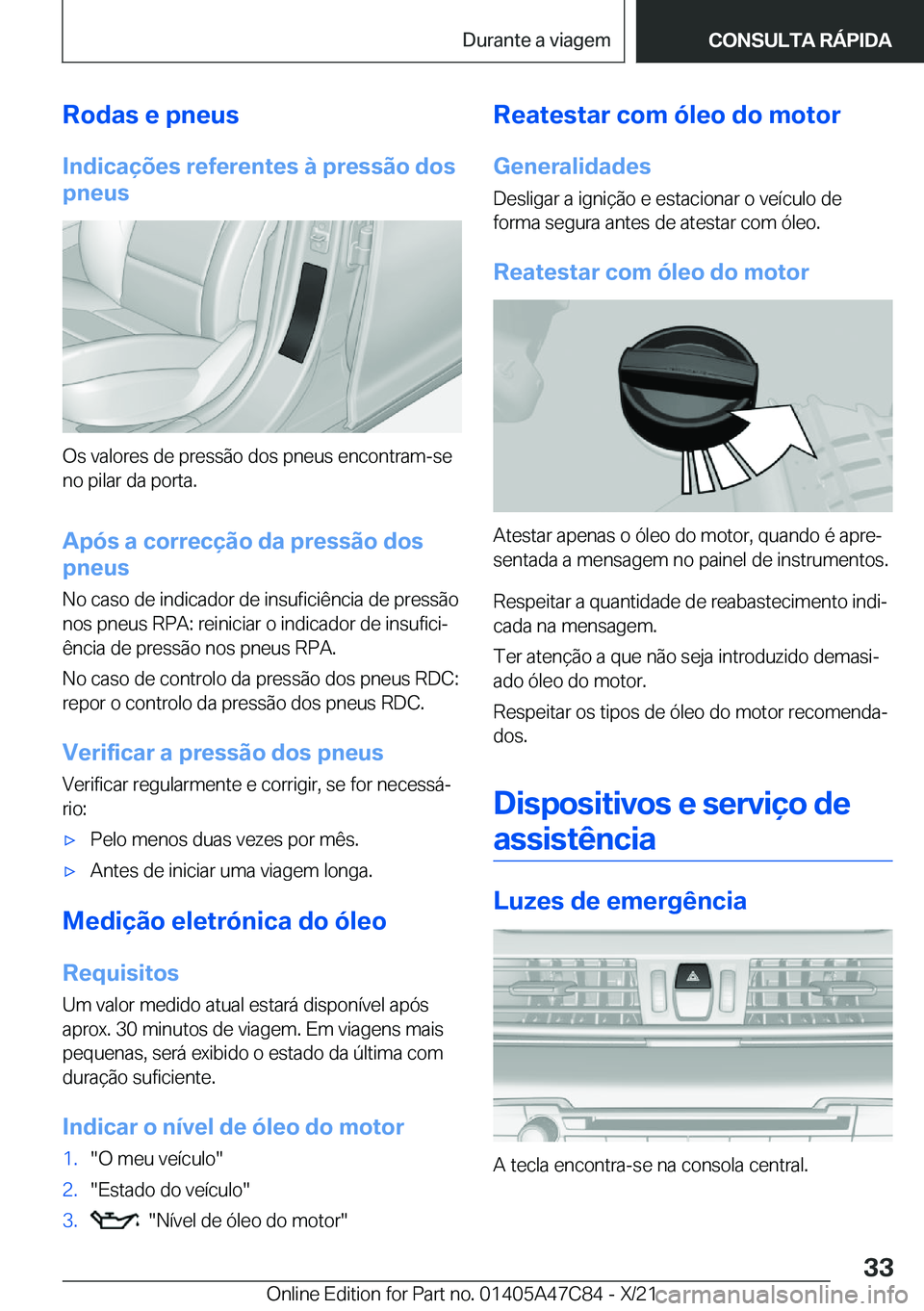 BMW X2 2022  Manual do condutor (in Portuguese) �R�o�d�a�s��e��p�n�e�u�s
�I�n�d�i�c�a�