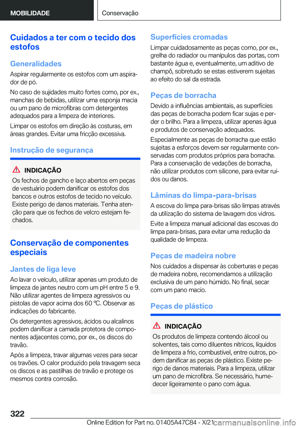 BMW X2 2022  Manual do condutor (in Portuguese) �C�u�i�d�a�d�o�s��a��t�e�r��c�o�m��o��t�e�c�i�d�o��d�o�s
�e�s�t�o�f�o�s
�G�e�n�e�r�a�l�i�d�a�d�e�s
�A�s�p�i�r�a�r��r�e�g�u�l�a�r�m�e�n�t�e��o�s��e�s�t�o�f�o�s��c�o�m��u�m��a�s�p�i�r�aª
�