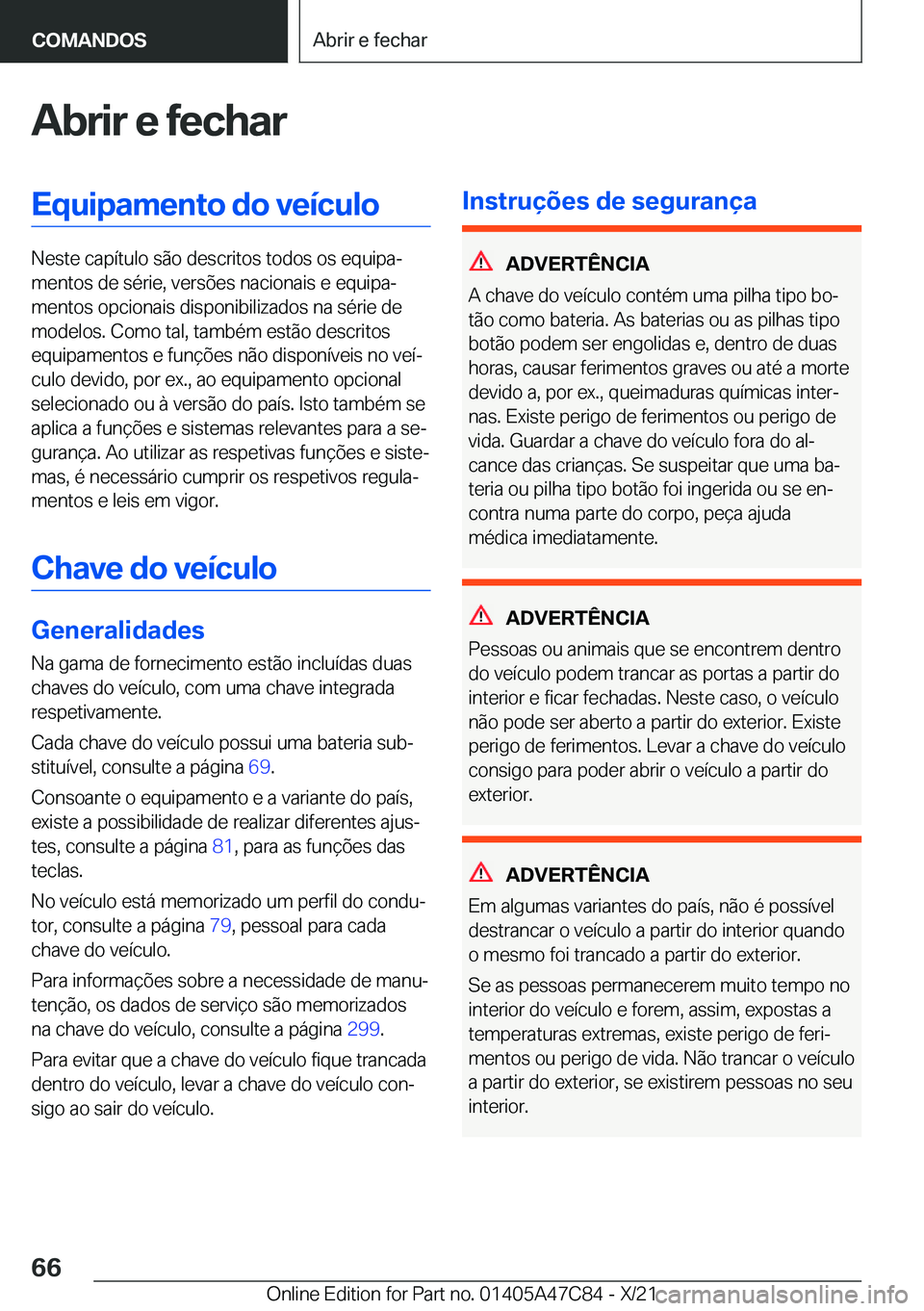 BMW X2 2022  Manual do condutor (in Portuguese) �A�b�r�i�r��e��f�e�c�h�a�r�E�q�u�i�p�a�m�e�n�t�o��d�o��v�e�
