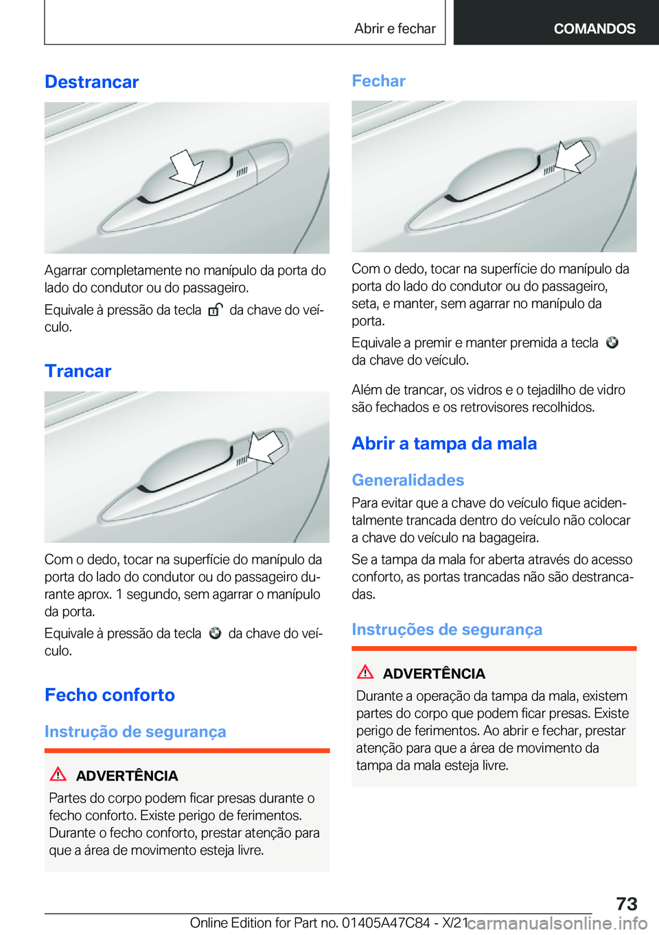 BMW X2 2022  Manual do condutor (in Portuguese) �D�e�s�t�r�a�n�c�a�r
�A�g�a�r�r�a�r��c�o�m�p�l�e�t�a�m�e�n�t�e��n�o��m�a�n�