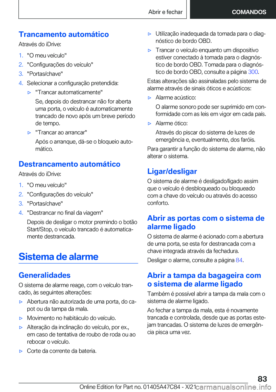 BMW X2 2022  Manual do condutor (in Portuguese) �T�r�a�n�c�a�m�e�n�t�o��a�u�t�o�m�á�t�i�c�o�A�t�r�a�v�é�s��d�o��i�D�r�i�v�e�:�1�.��O��m�e�u��v�e�