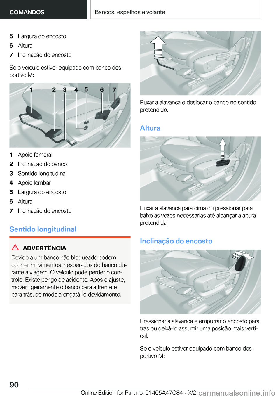 BMW X2 2022  Manual do condutor (in Portuguese) �5�L�a�r�g�u�r�a��d�o��e�n�c�o�s�t�o�6�A�l�t�u�r�a�7�I�n�c�l�i�n�a�