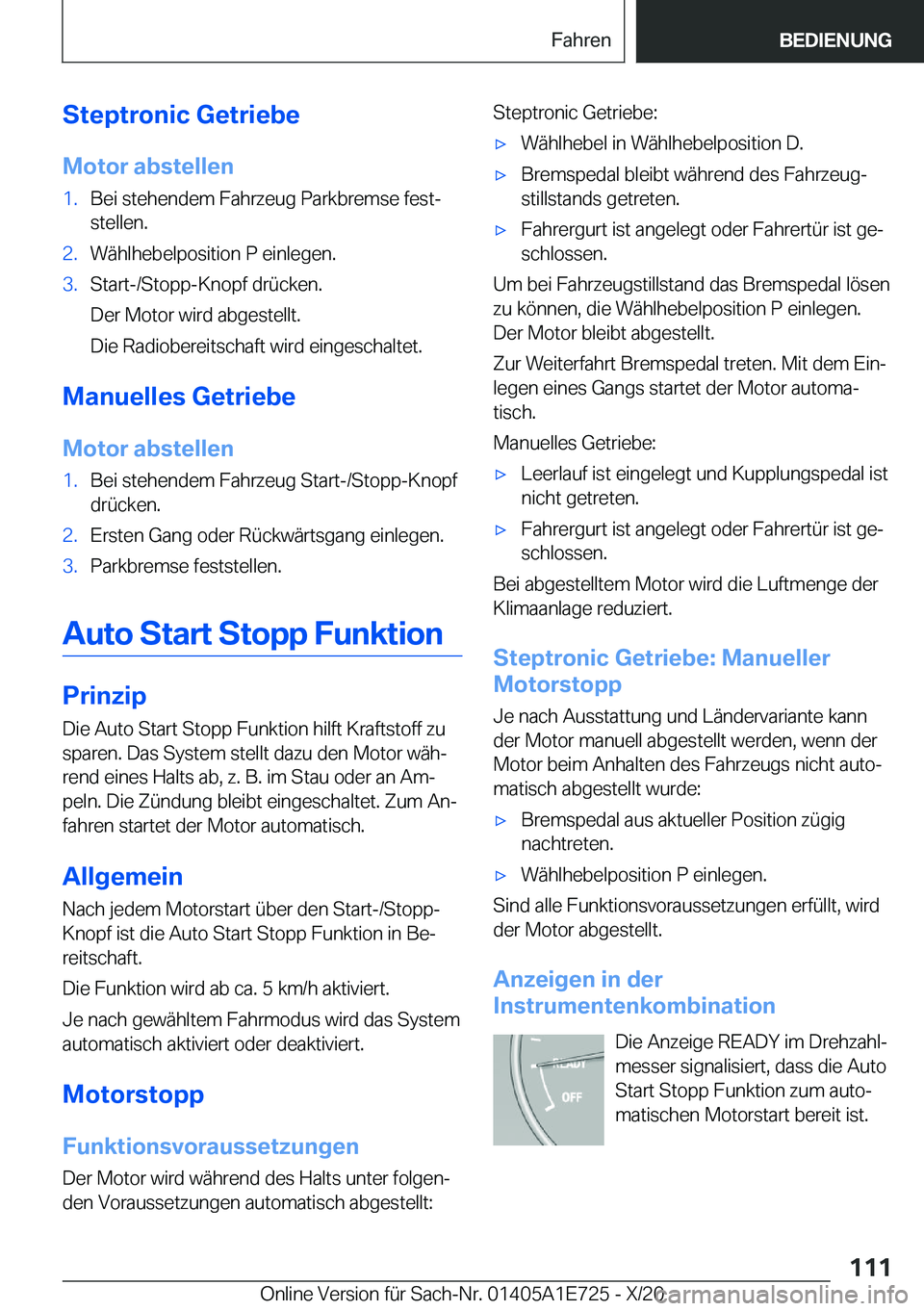 BMW X2 2021  Betriebsanleitungen (in German) �S�t�e�p�t�r�o�n�i�c��G�e�t�r�i�e�b�e
�M�o�t�o�r��a�b�s�t�e�l�l�e�n�1�.�B�e�i��s�t�e�h�e�n�d�e�m��F�a�h�r�z�e�u�g��P�a�r�k�b�r�e�m�s�e��f�e�s�tj �s�t�e�l�l�e�n�.�2�.�W�