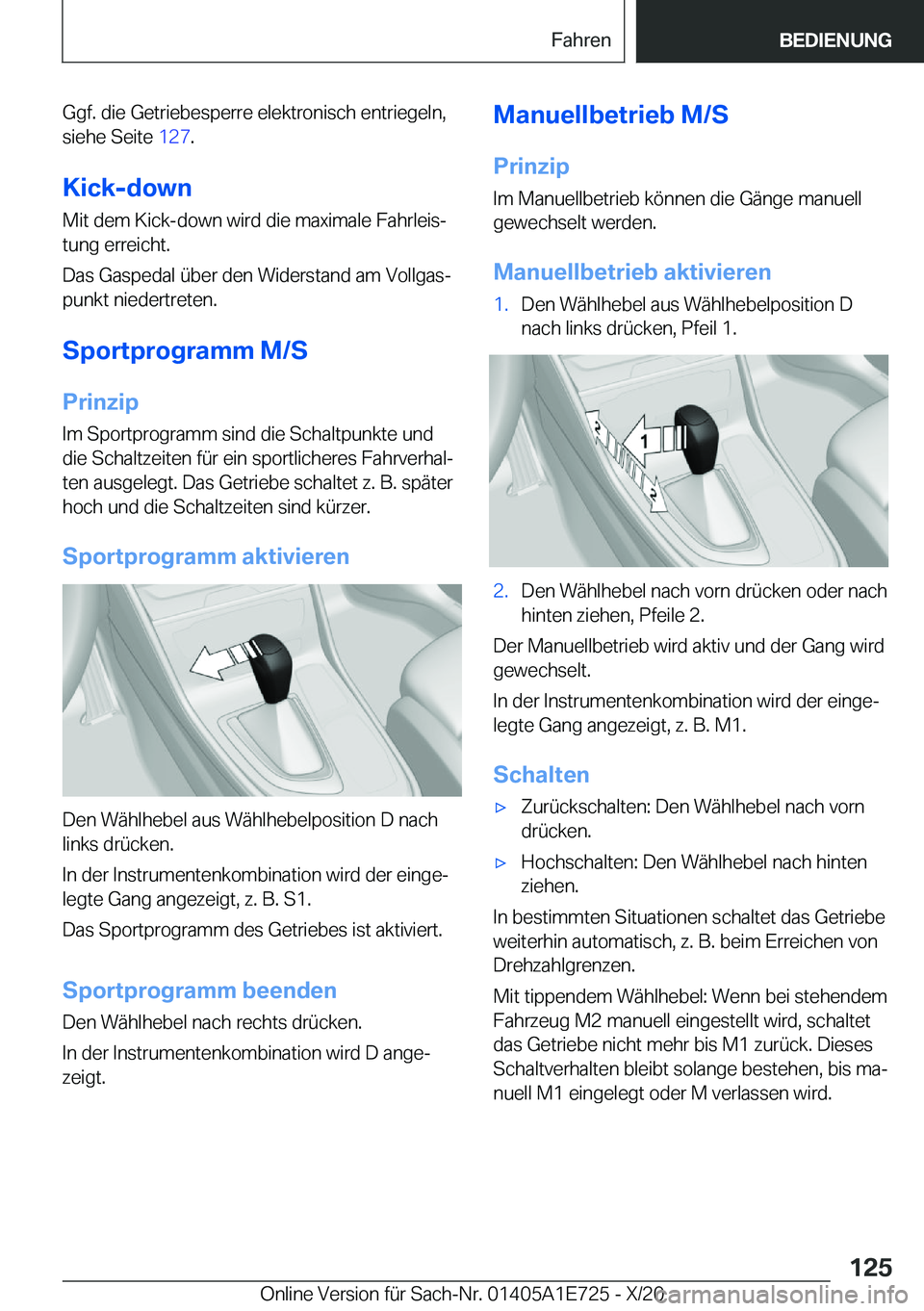 BMW X2 2021  Betriebsanleitungen (in German) �G�g�f�.��d�i�e��G�e�t�r�i�e�b�e�s�p�e�r�r�e��e�l�e�k�t�r�o�n�i�s�c�h��e�n�t�r�i�e�g�e�l�n�,
�s�i�e�h�e��S�e�i�t�e� �1�2�7�.
�K�i�c�k�-�d�o�w�n
�M�i�t��d�e�m��K�i�c�k�-�d�o�w�n��w�i�r�d��d�i